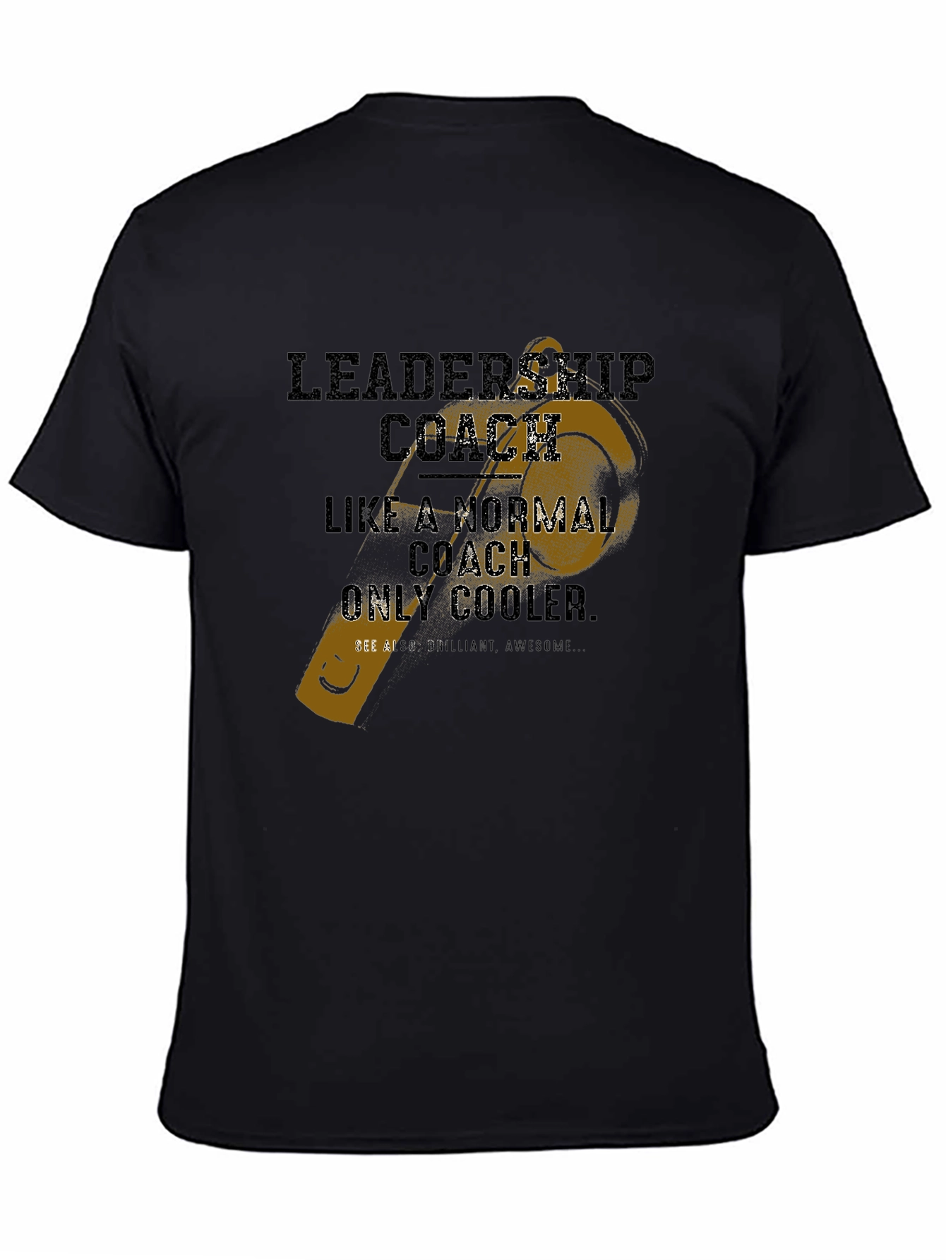 Leadership Coach T-Shirt - Only Cooler