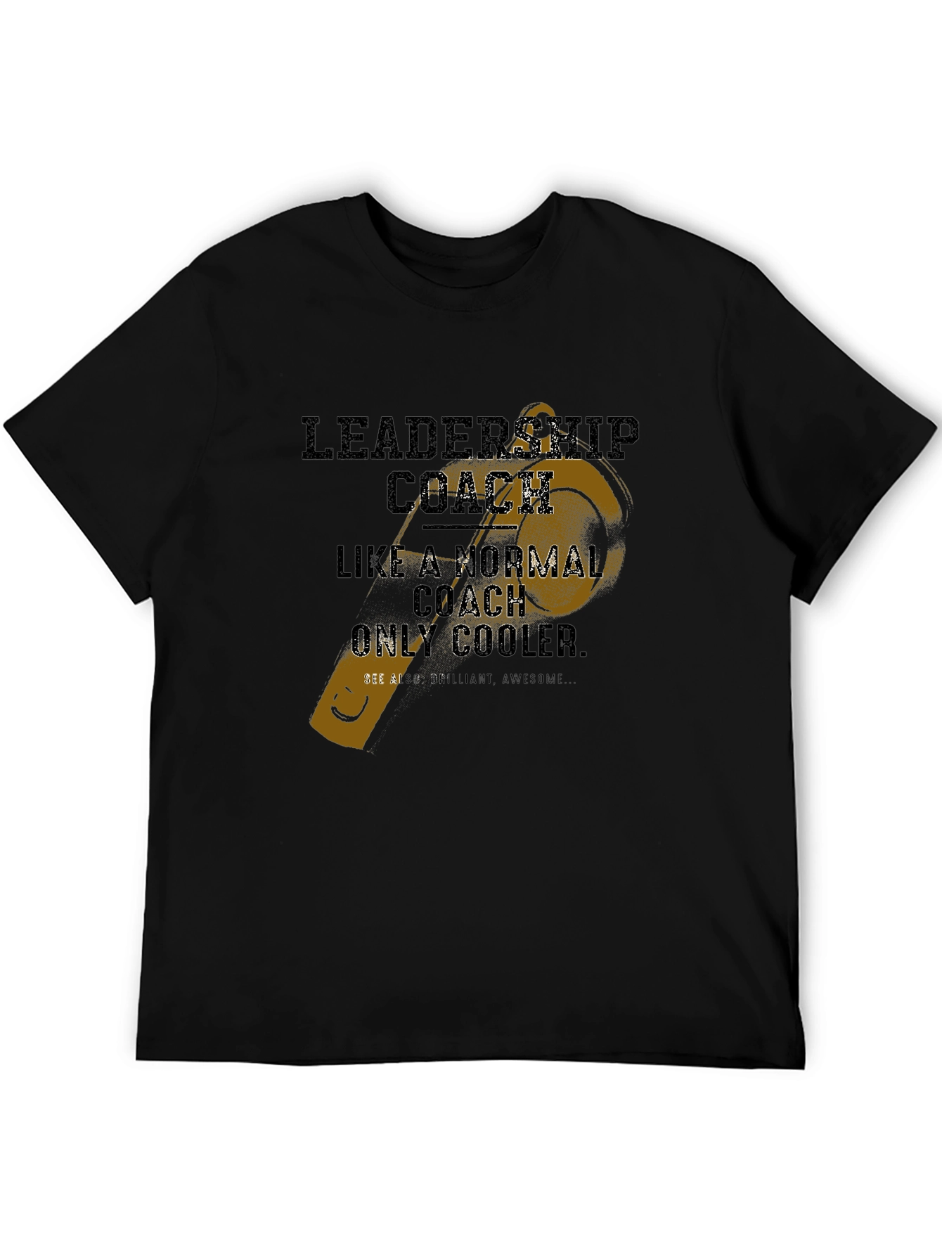 Leadership Coach T-Shirt - Only Cooler