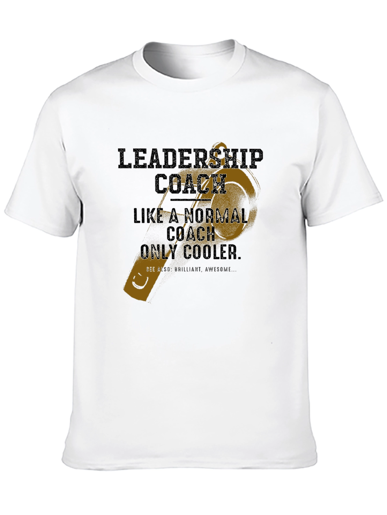 Leadership Coach T-Shirt - Only Cooler