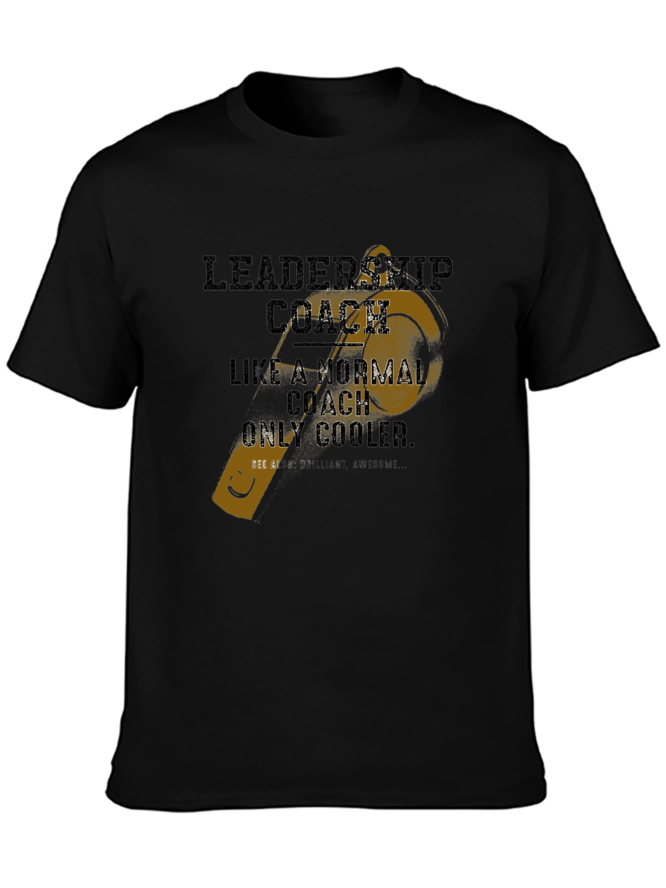 Leadership Coach T-Shirt - Only Cooler