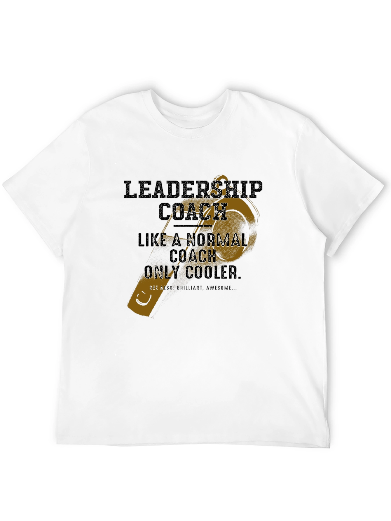 Leadership Coach T-Shirt - Only Cooler