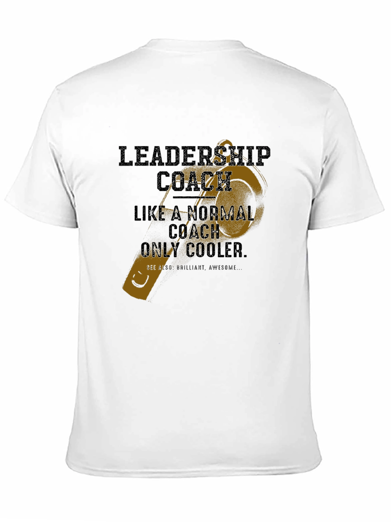 Leadership Coach T-Shirt - Only Cooler