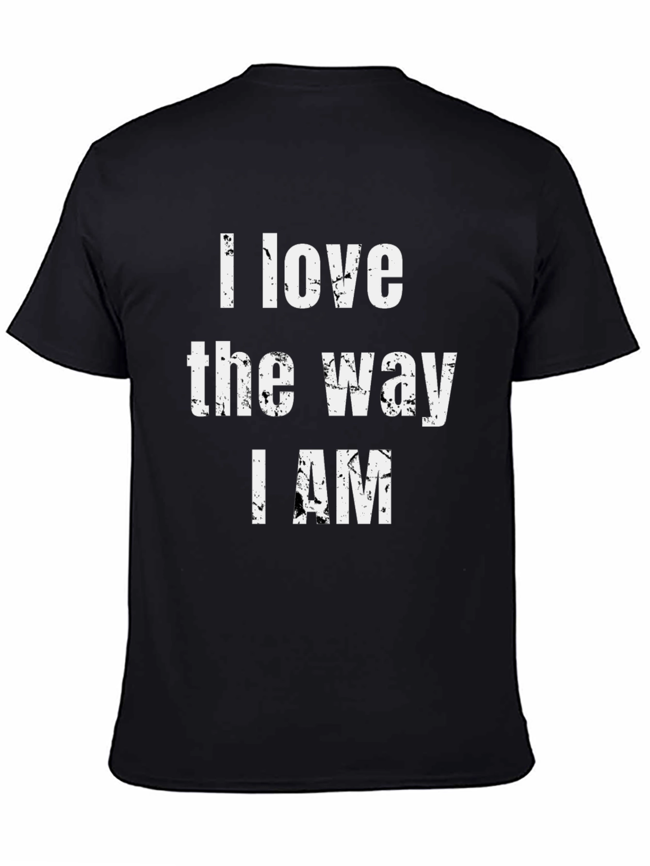 I Love the Way I Am Graphic T-Shirt