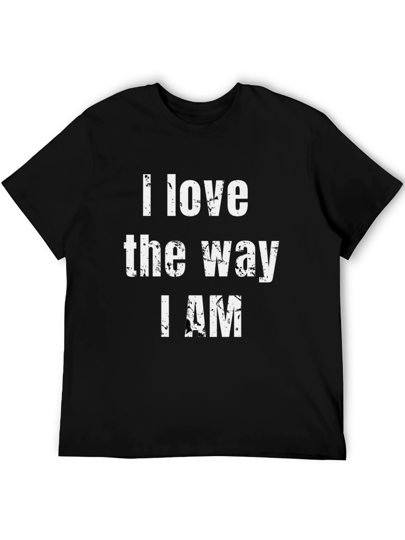 I Love the Way I Am Graphic T-Shirt