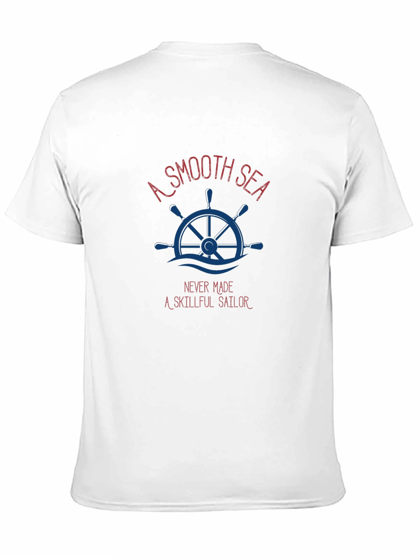 Nautical Theme Graphic T-Shirt - A Smooth Sea Quote