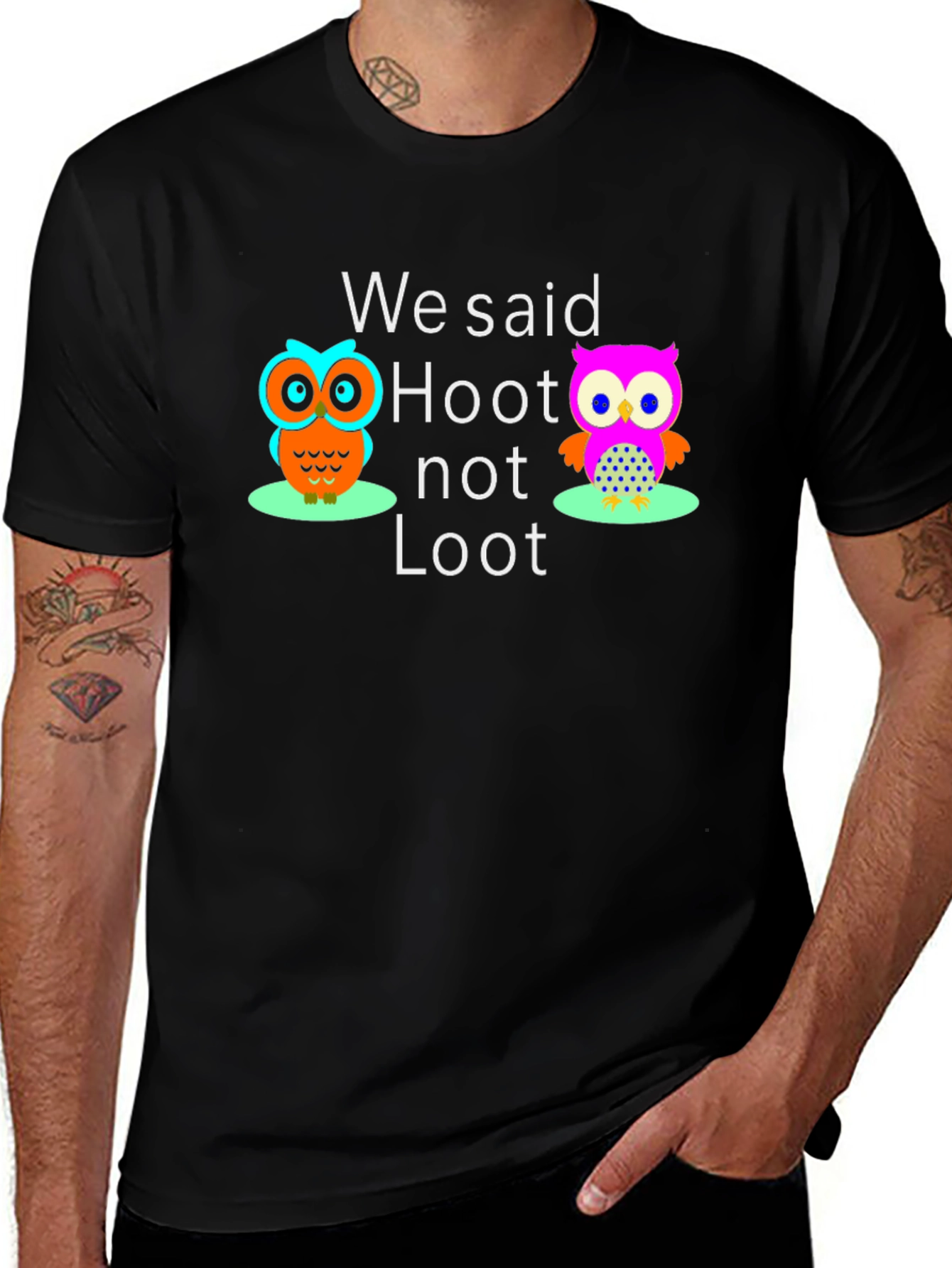 We Said Hoot Not Loot Owl Graphic T-Shirt