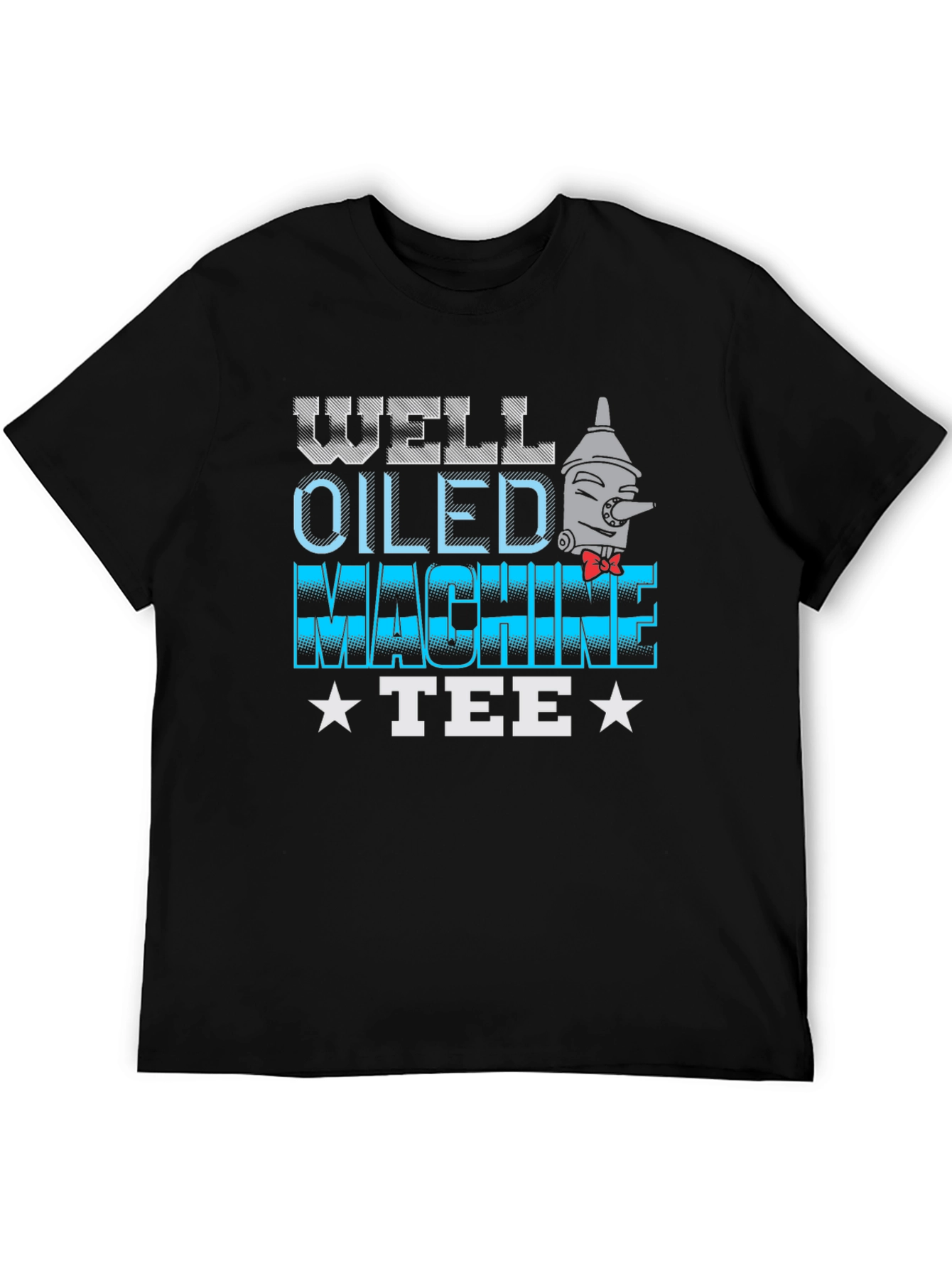 Well Oiled Machine Tee - Funny Graphic T-Shirt