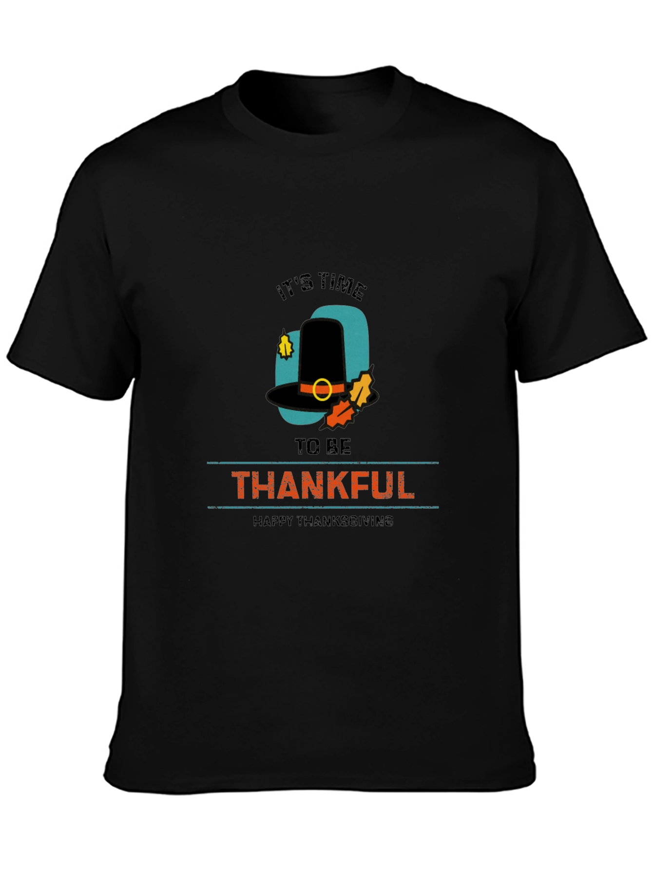 Thanksgiving T-Shirt: Its Time to Be Thankful