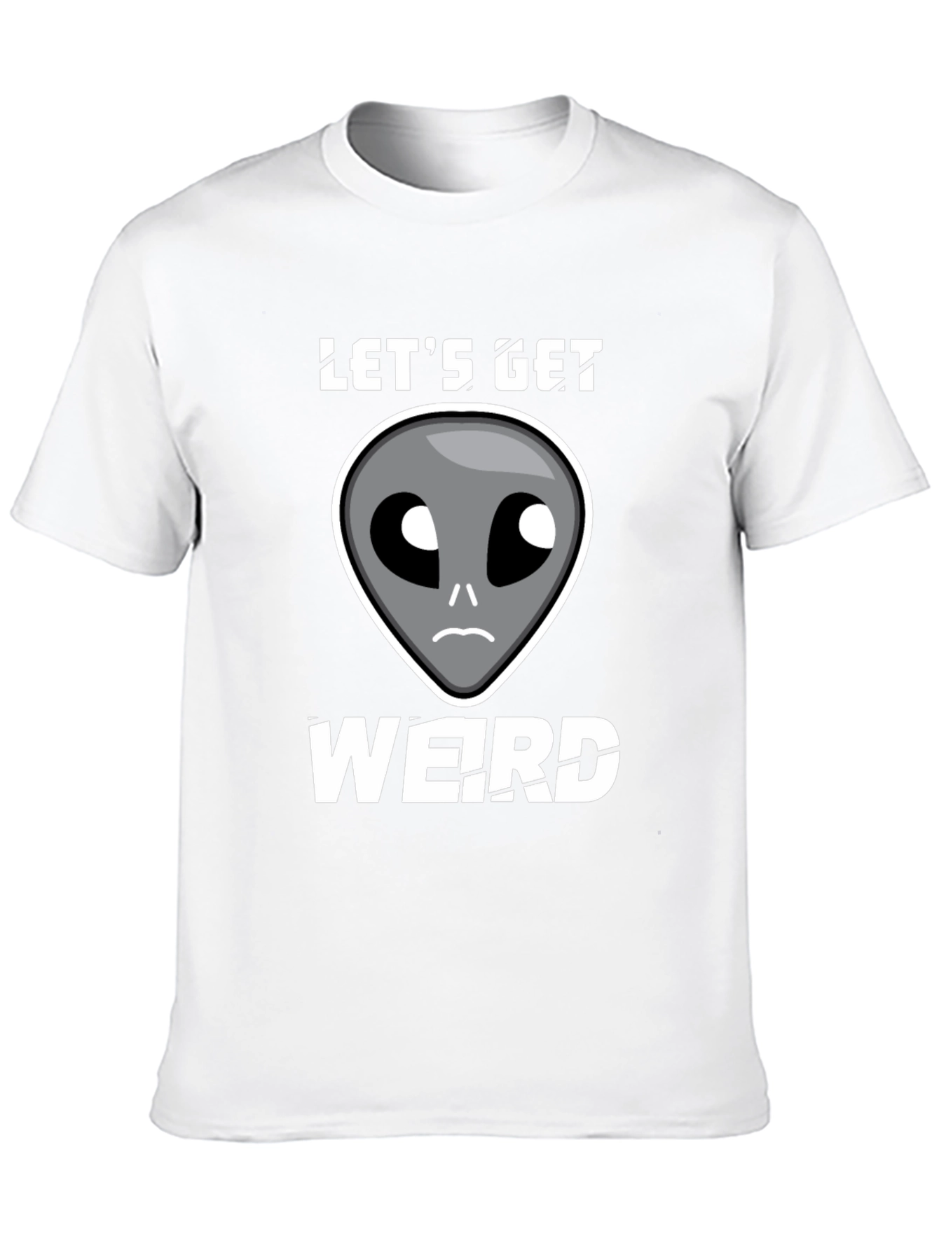 Lets Get Weird Alien Graphic T-Shirt