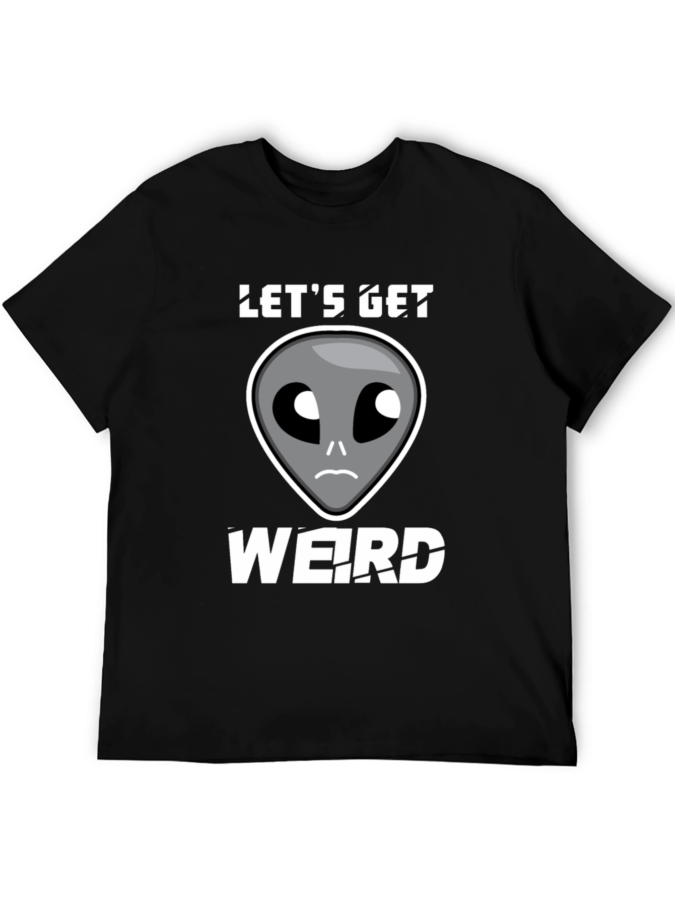 Lets Get Weird Alien Graphic T-Shirt