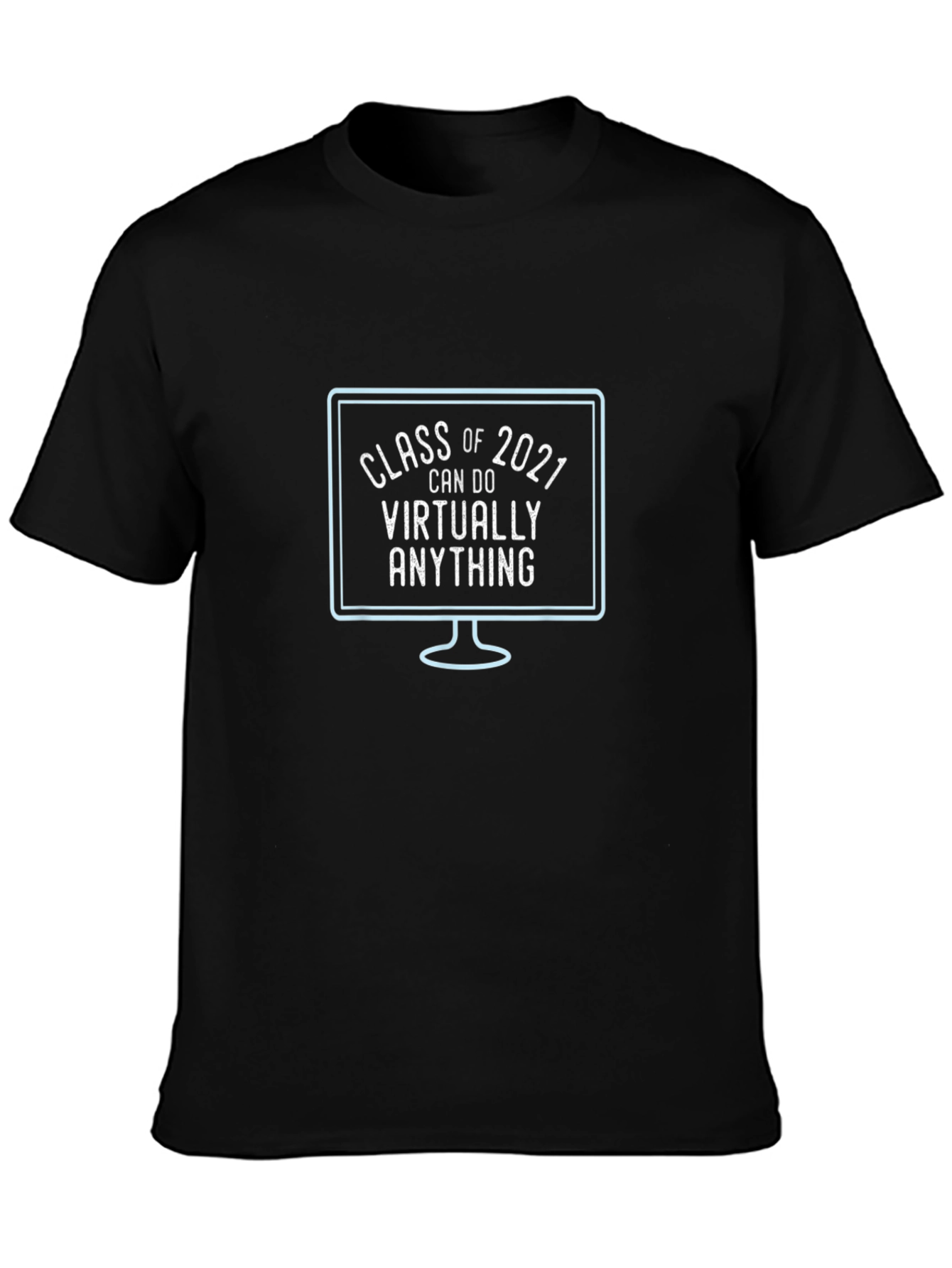 Class of 2021 Graduation T-Shirt - Virtually Anything!