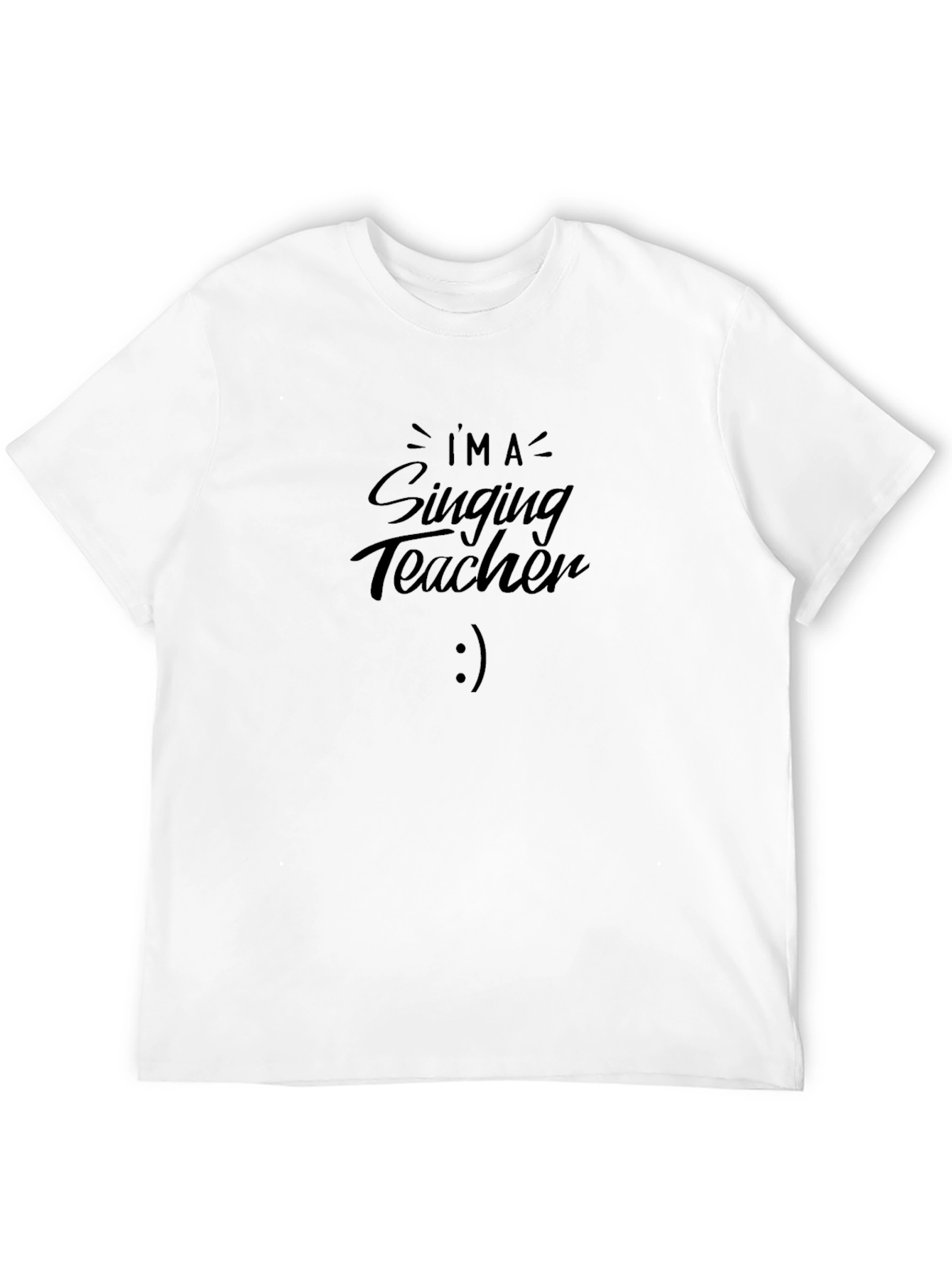 Im a Singing Teacher Black T-Shirt