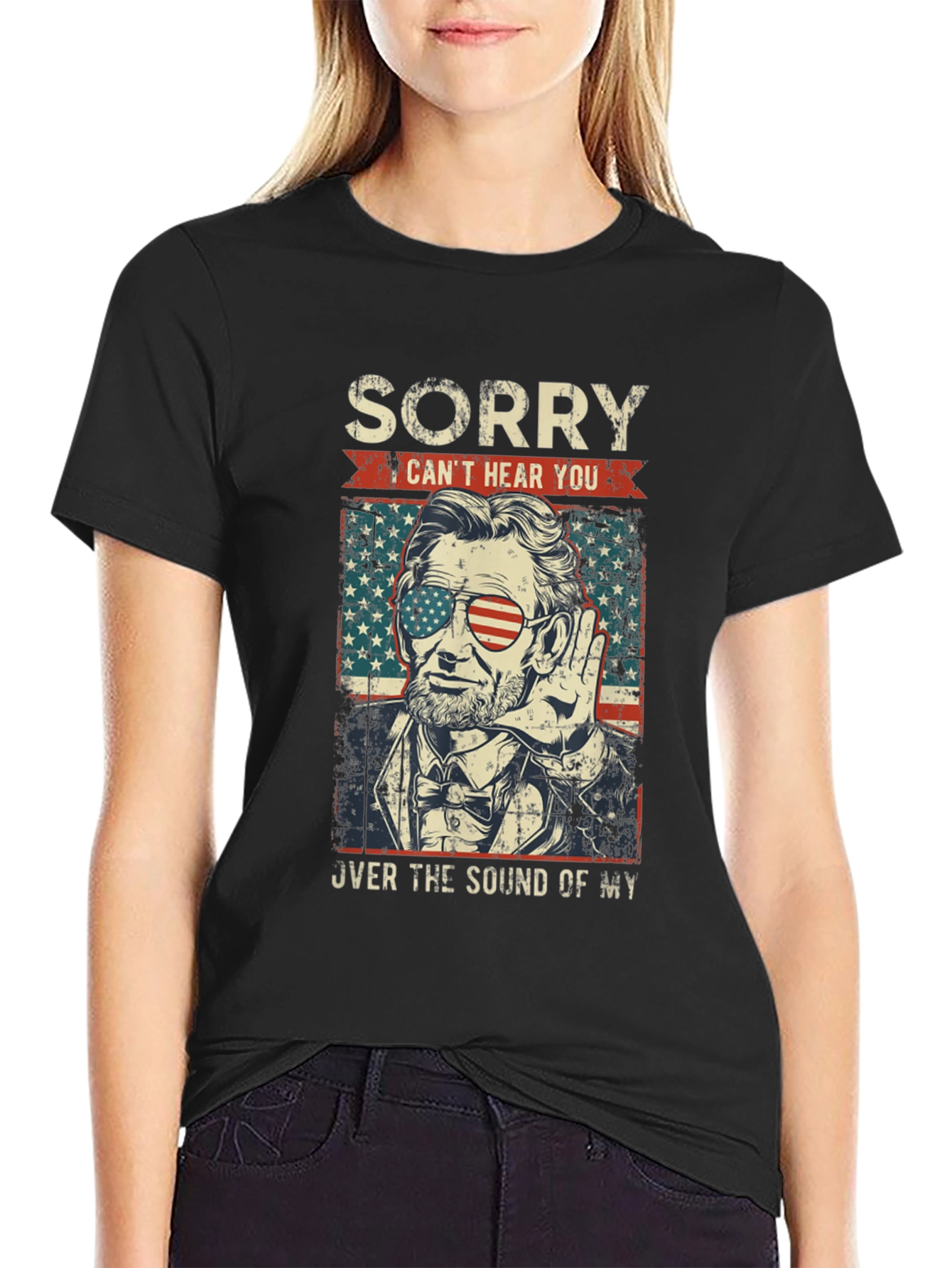 Sorry Cant Hear You Lincoln T-Shirt