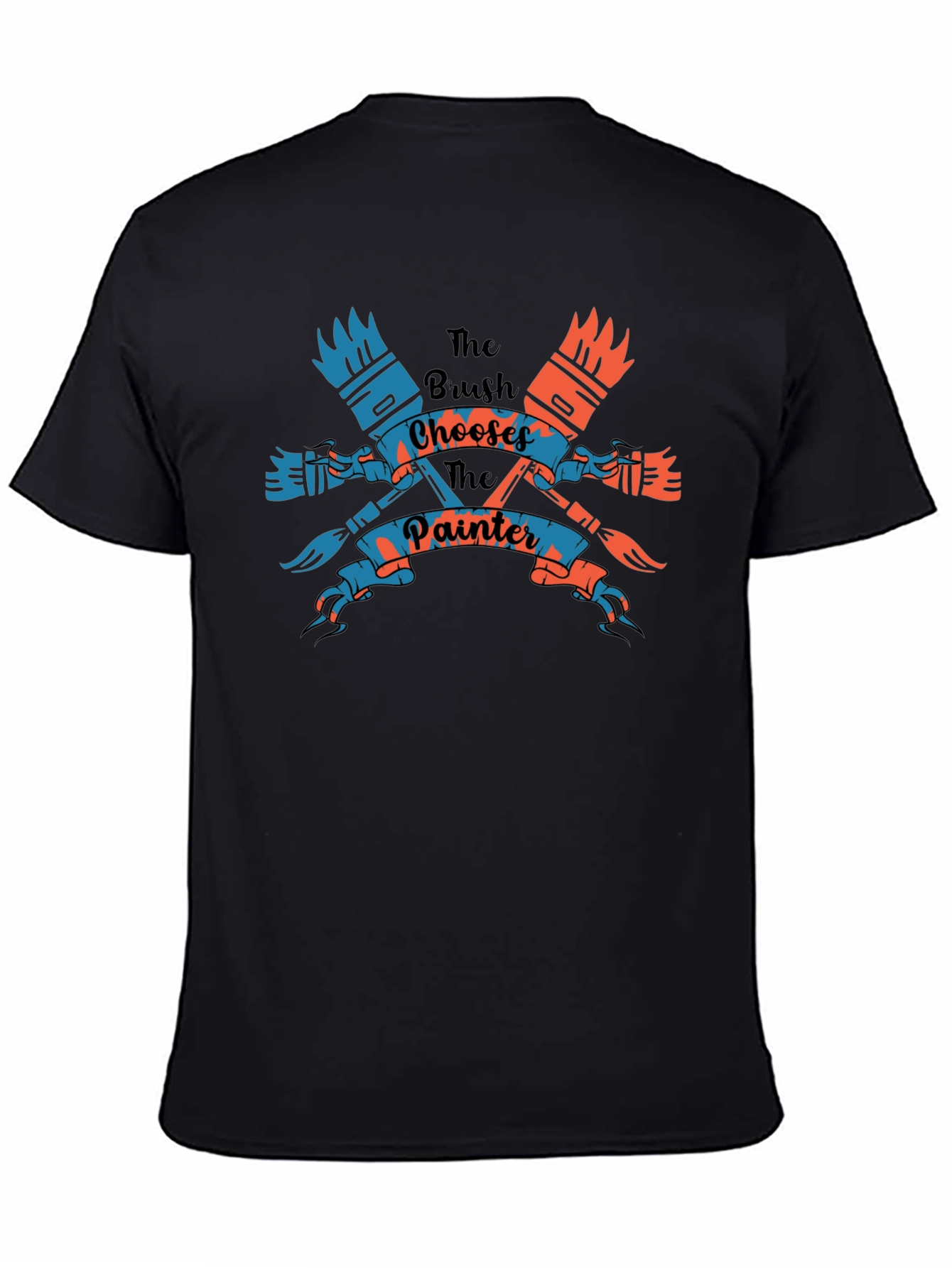 The Brush Chooses The Painter Black T-Shirt