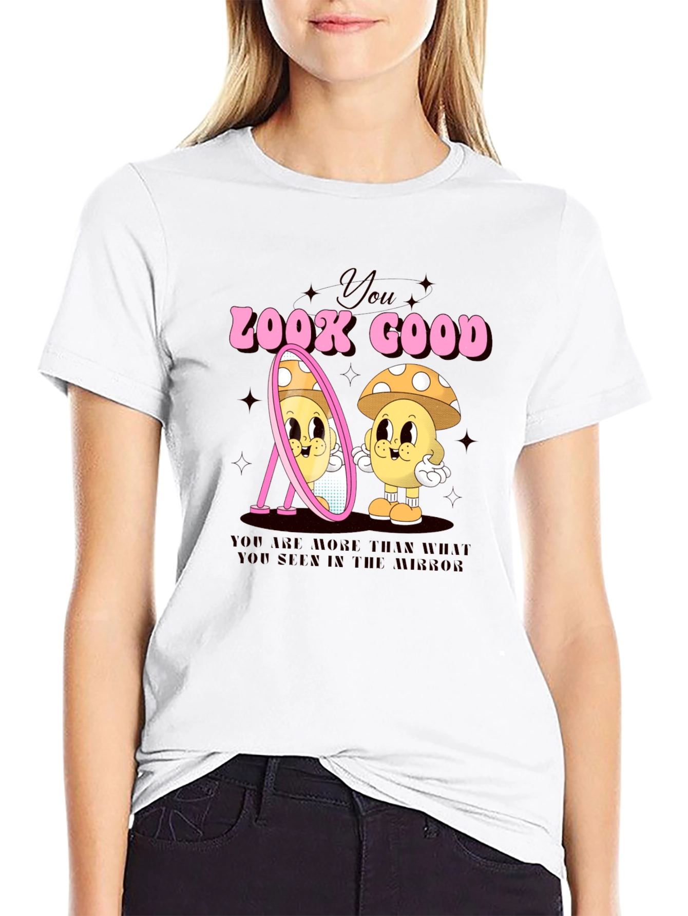 You Look Good Mushroom T-Shirt