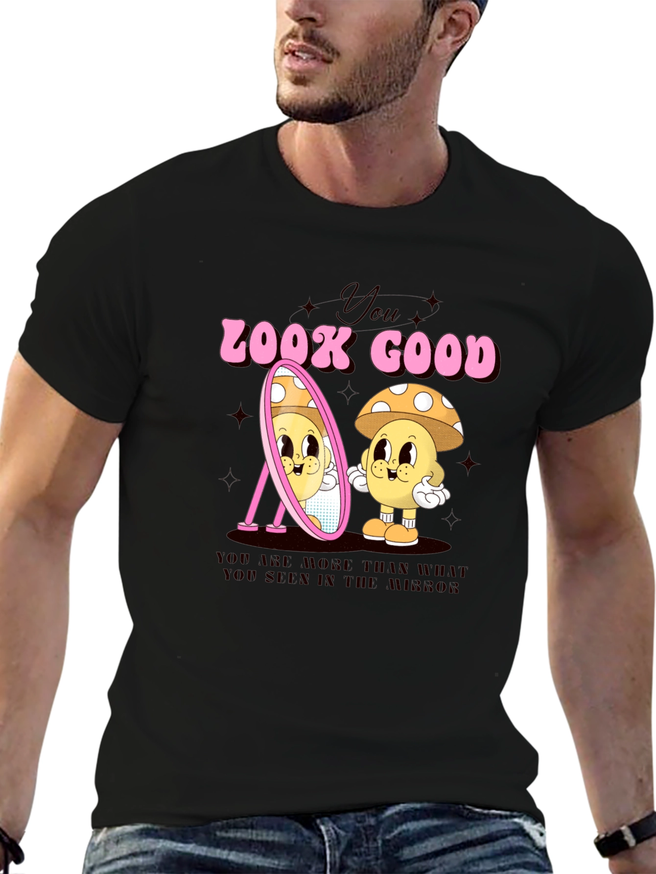 You Look Good Mushroom T-Shirt