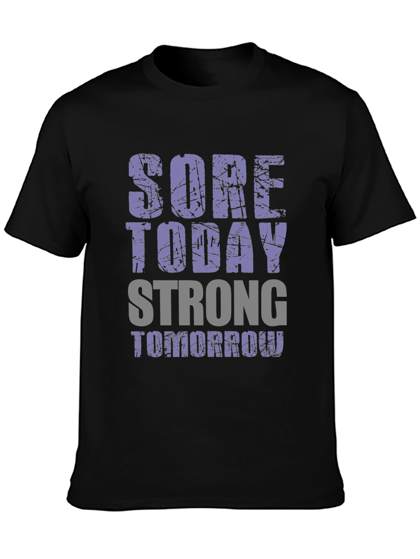 Sore Today Strong Tomorrow Graphic T-Shirt