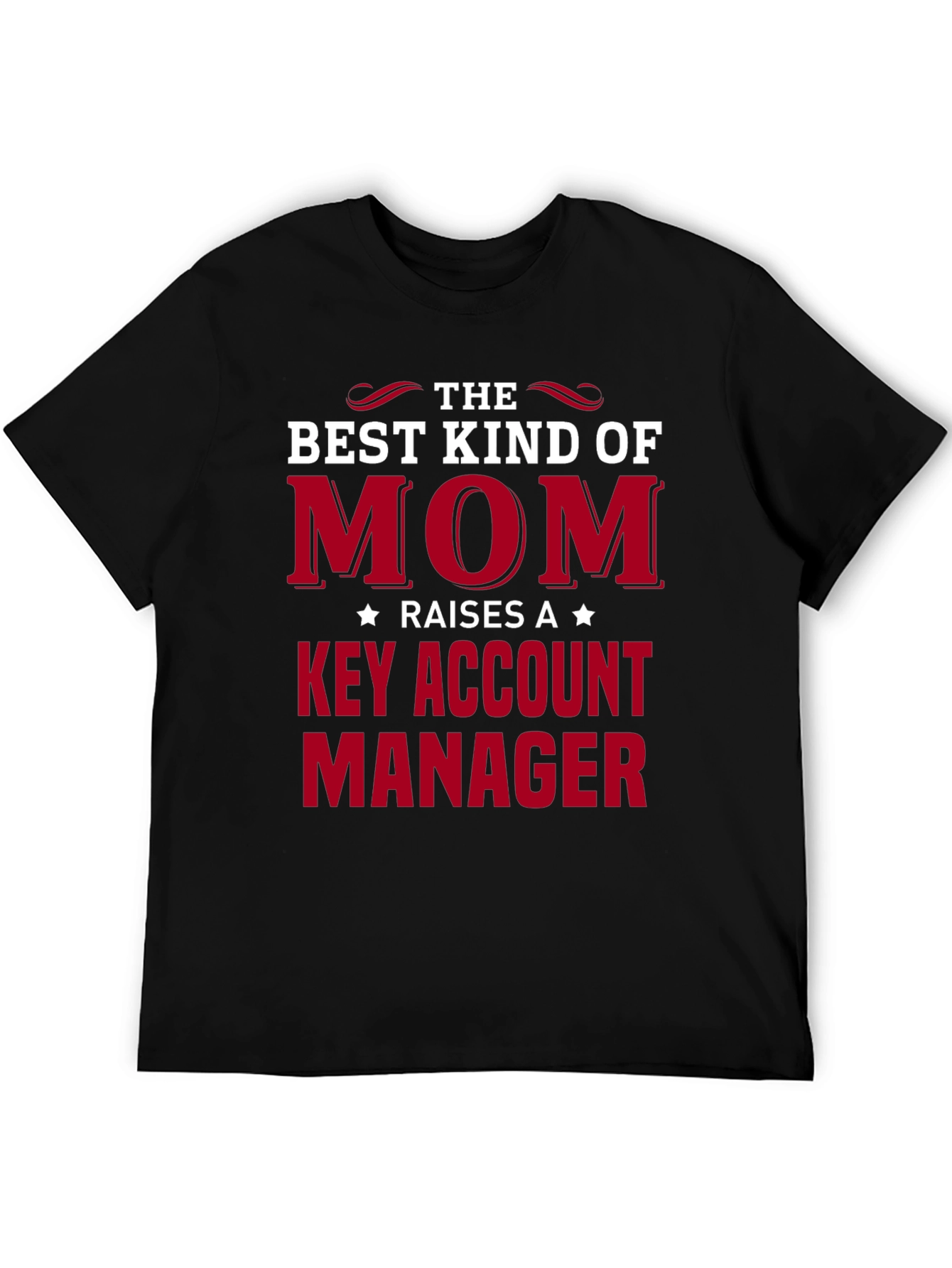 Best Kind of Mom T-Shirt - Key Account Manager
