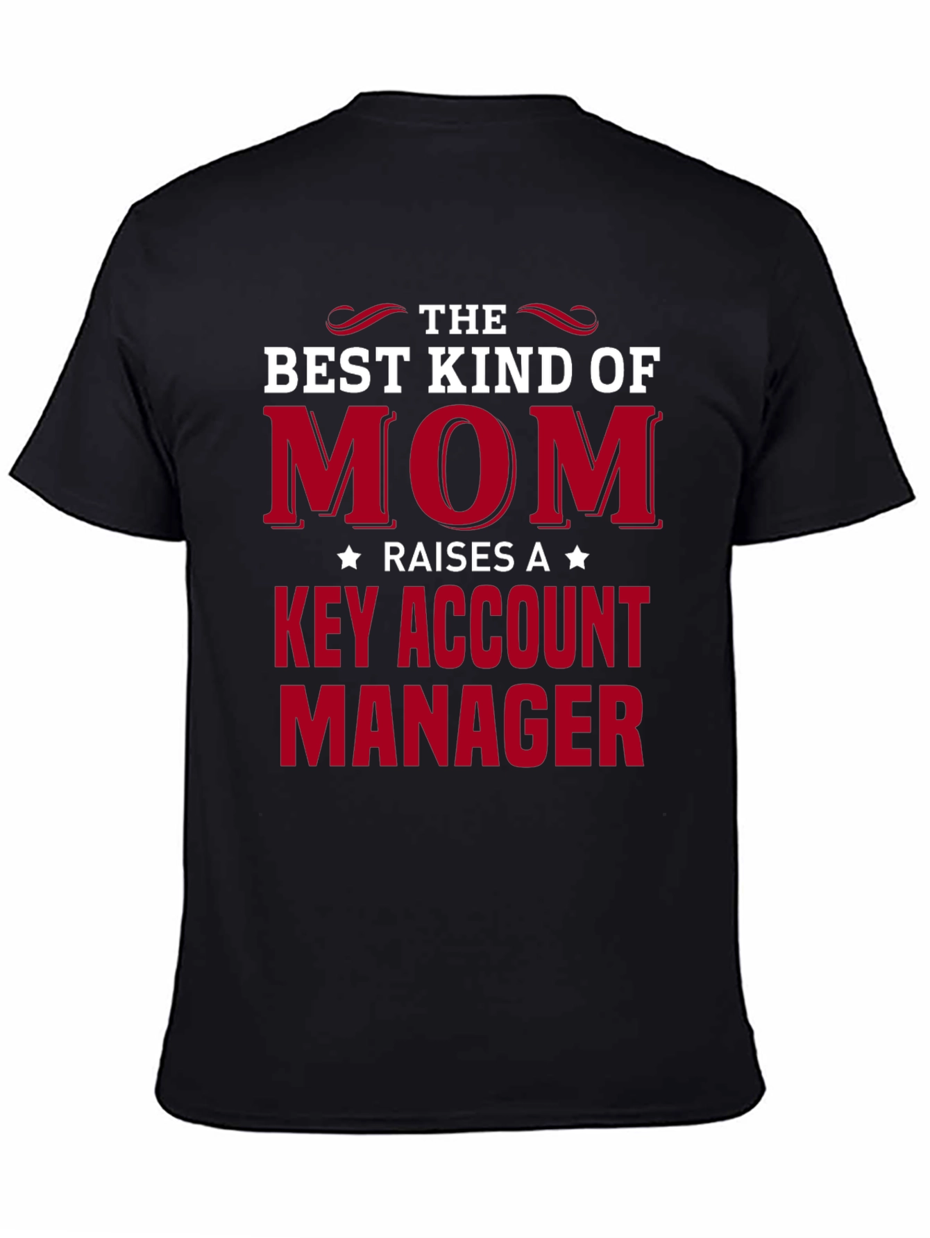 Best Kind of Mom T-Shirt - Key Account Manager