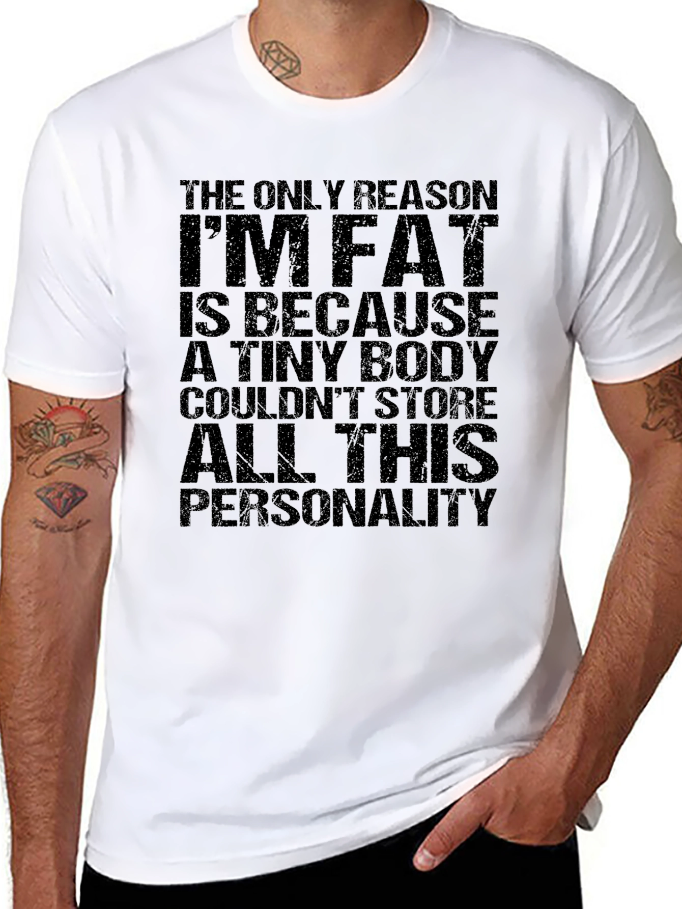 Funny Mens T-Shirt: Im Fat Because Personality