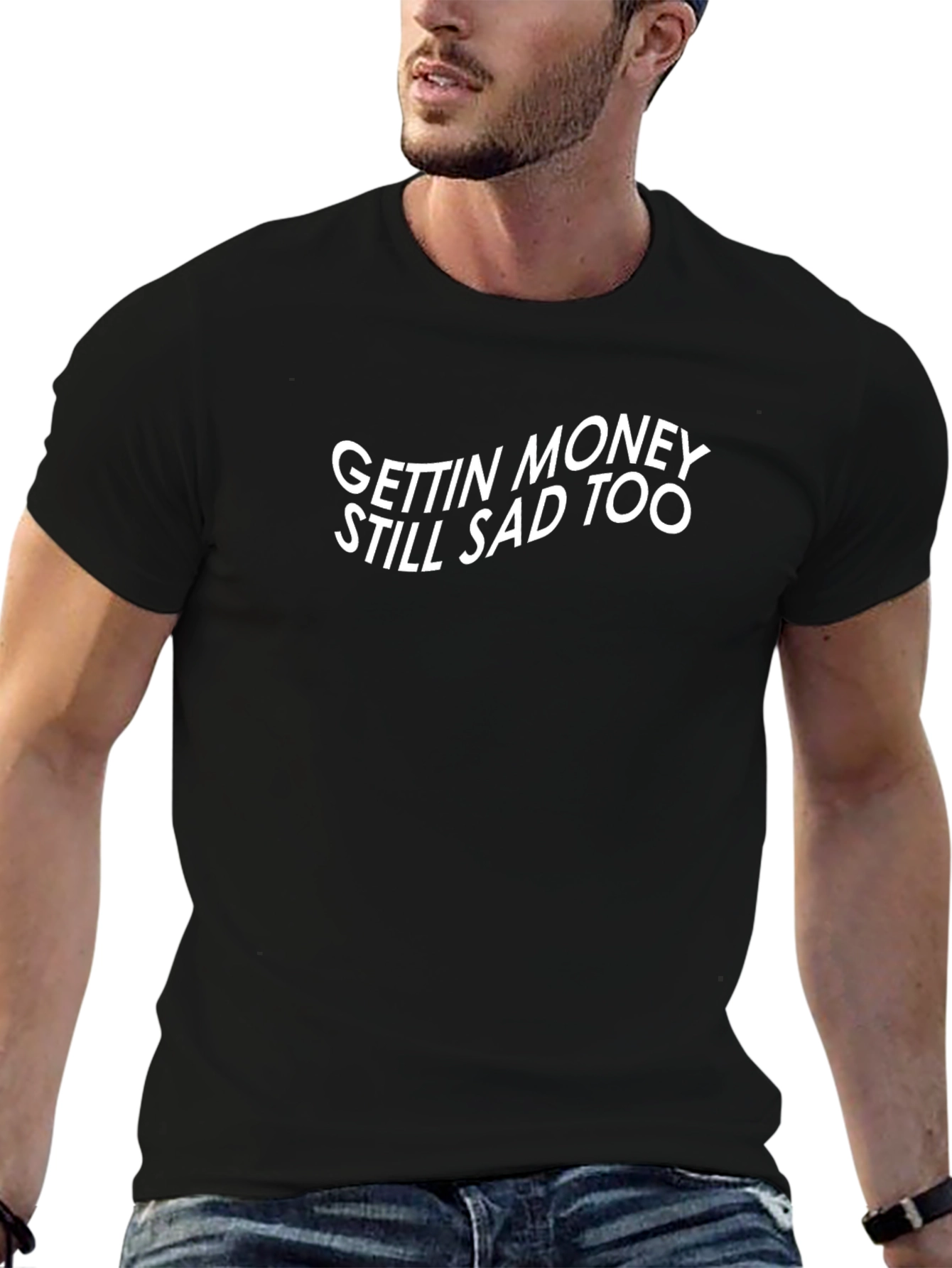 Gettin Money Still Sad Too Graphic Tee