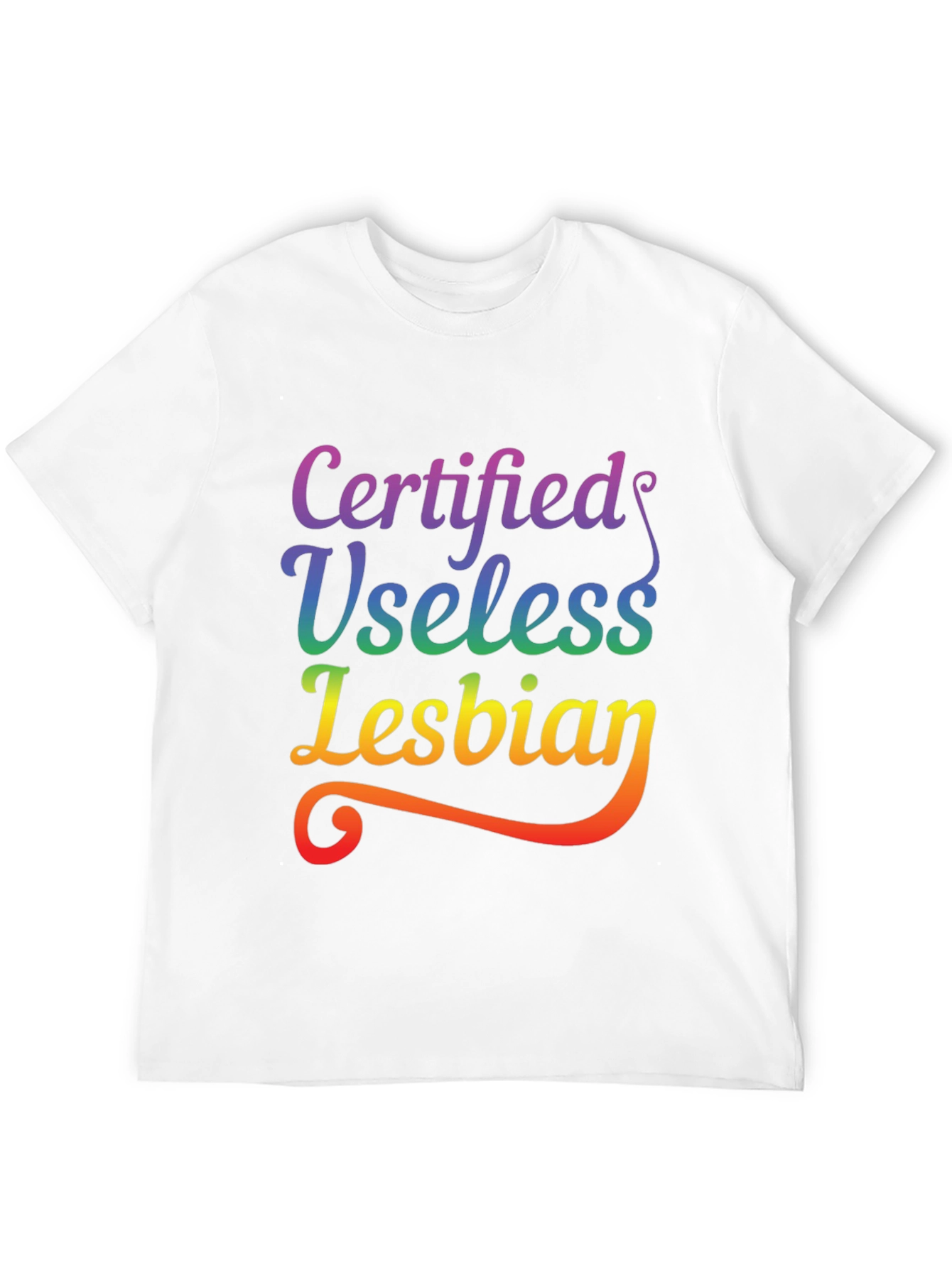 Certified Useless Lesbian Pride T-Shirt