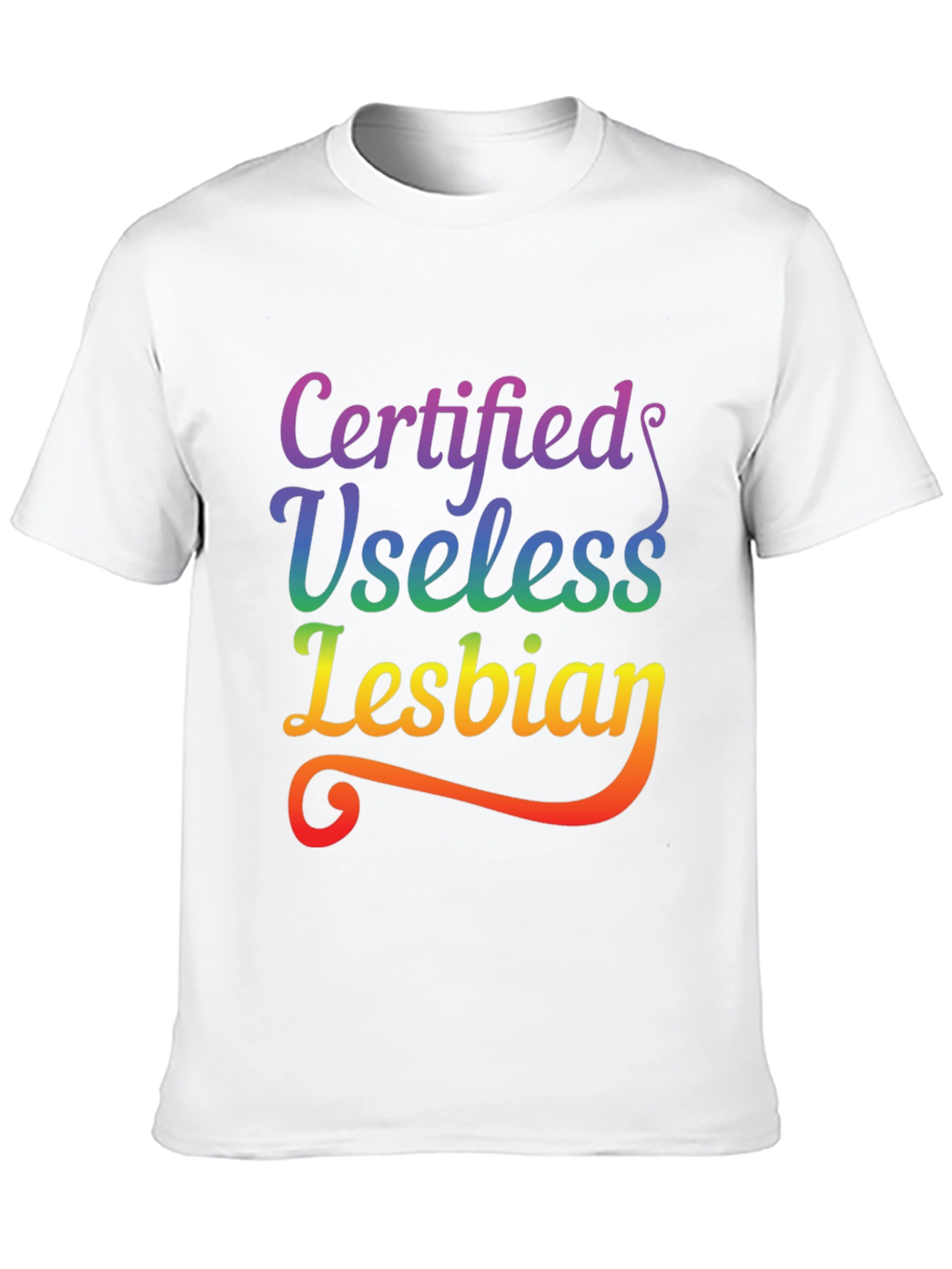 Certified Useless Lesbian Pride T-Shirt