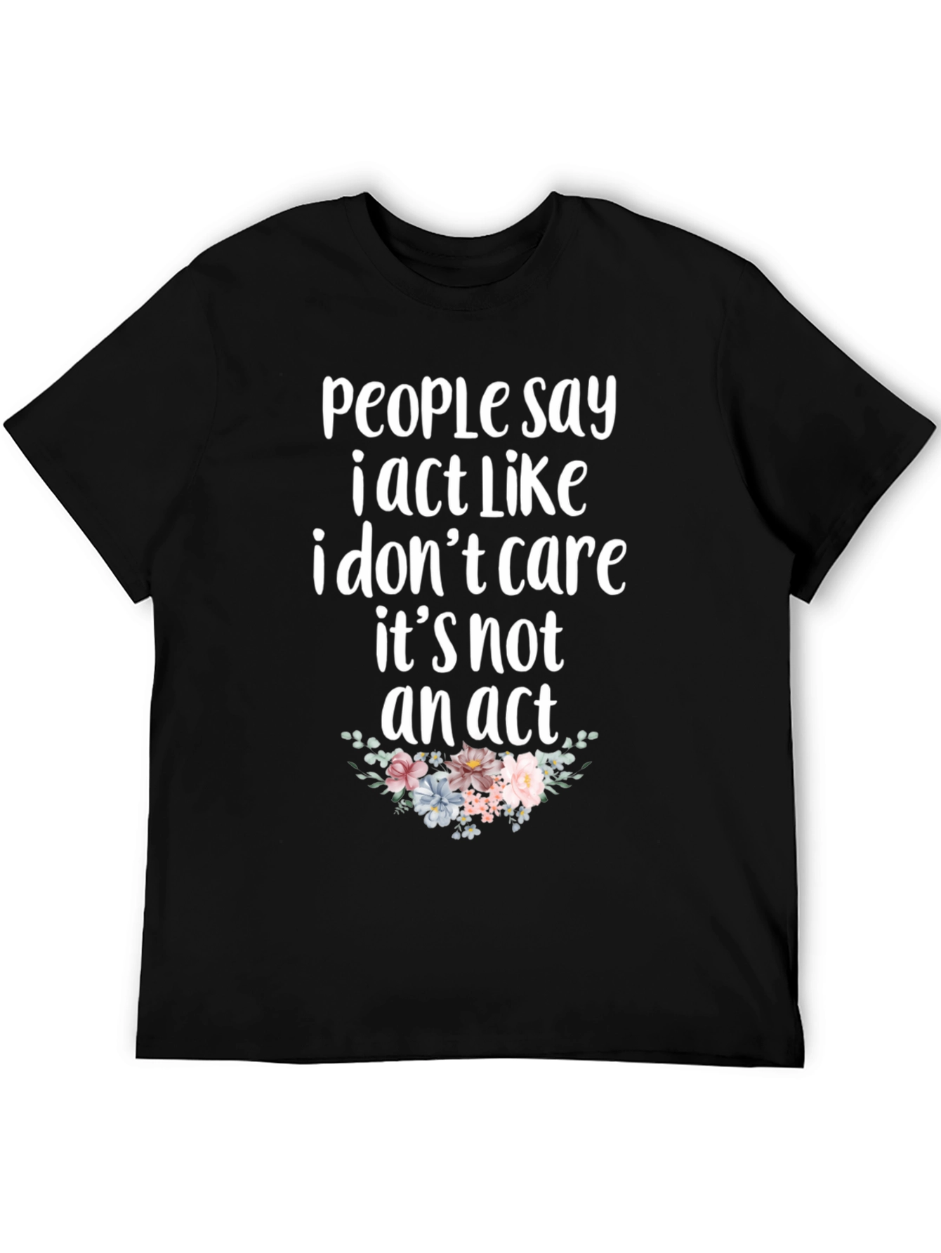 I Dont Care Graphic Tee