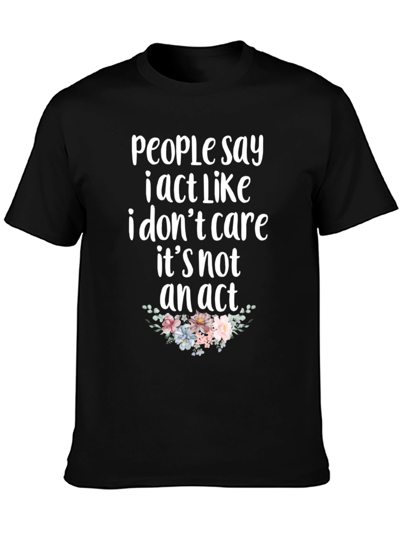 I Dont Care Graphic Tee