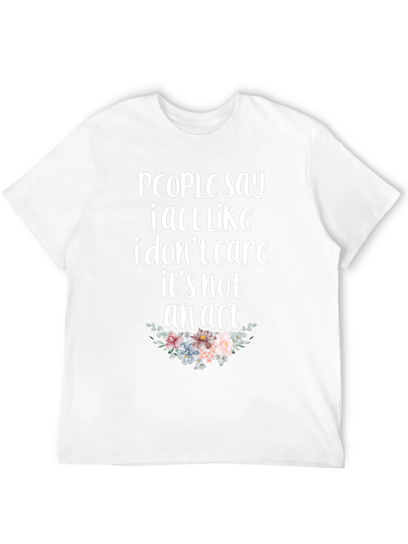 I Dont Care Graphic Tee