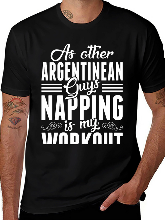 Argentinean Napping Workout T-Shirt - Funny Graphic Tee