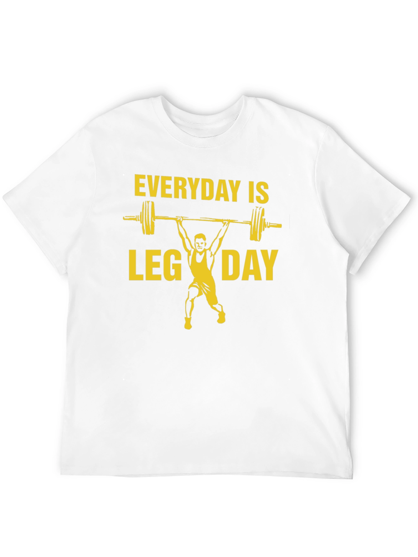 Everyday is Leg Day Gym T-Shirt