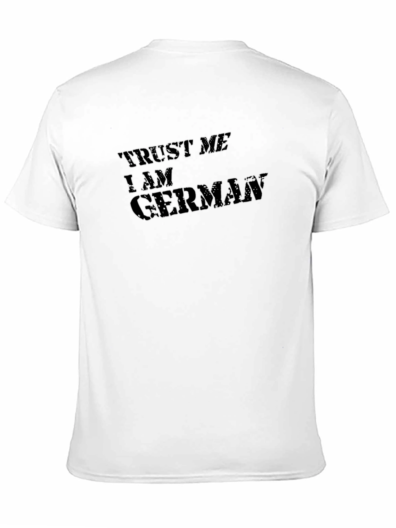Trust Me Im German T-Shirt