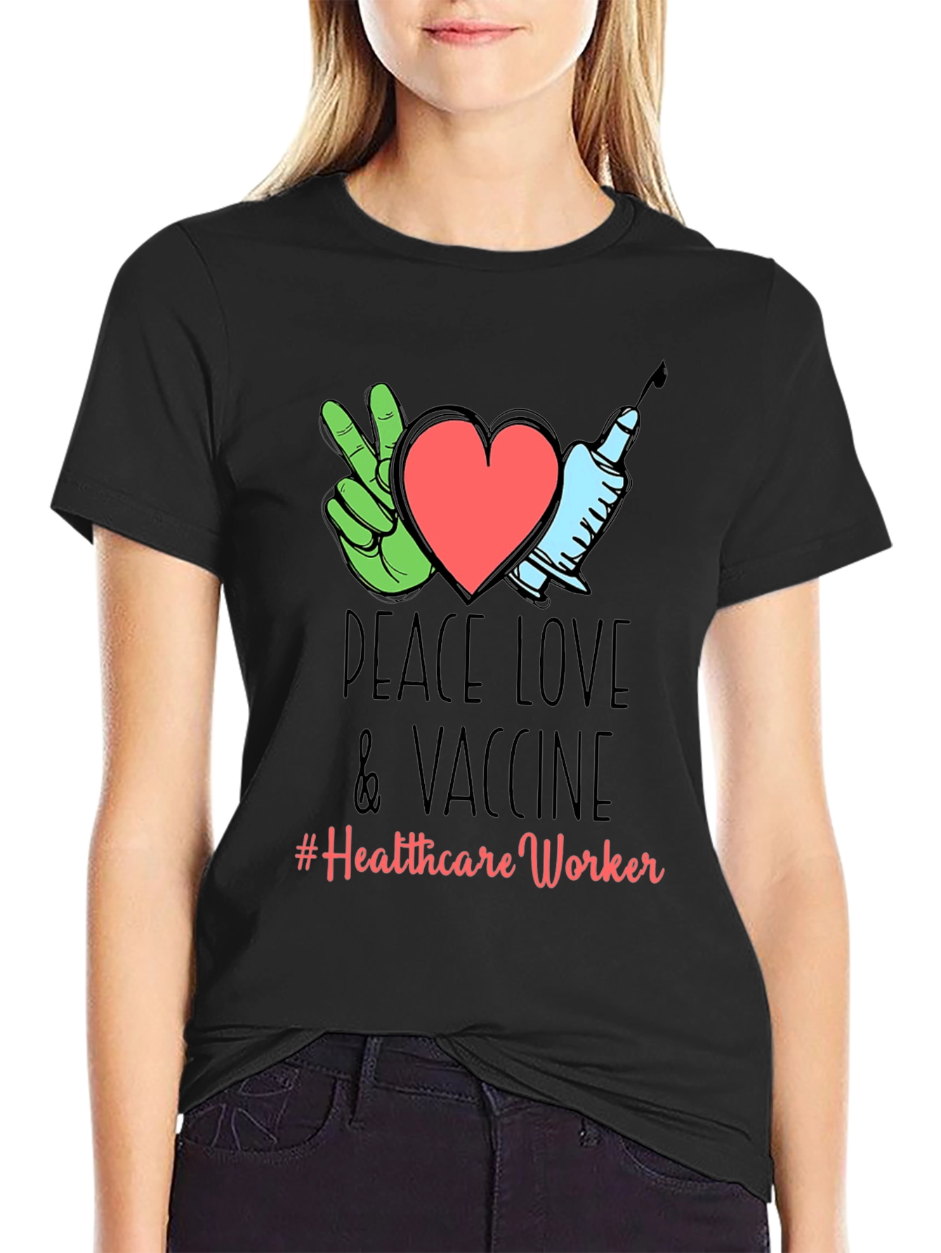 Peace Love & Vaccine T-Shirt - Healthcare Worker
