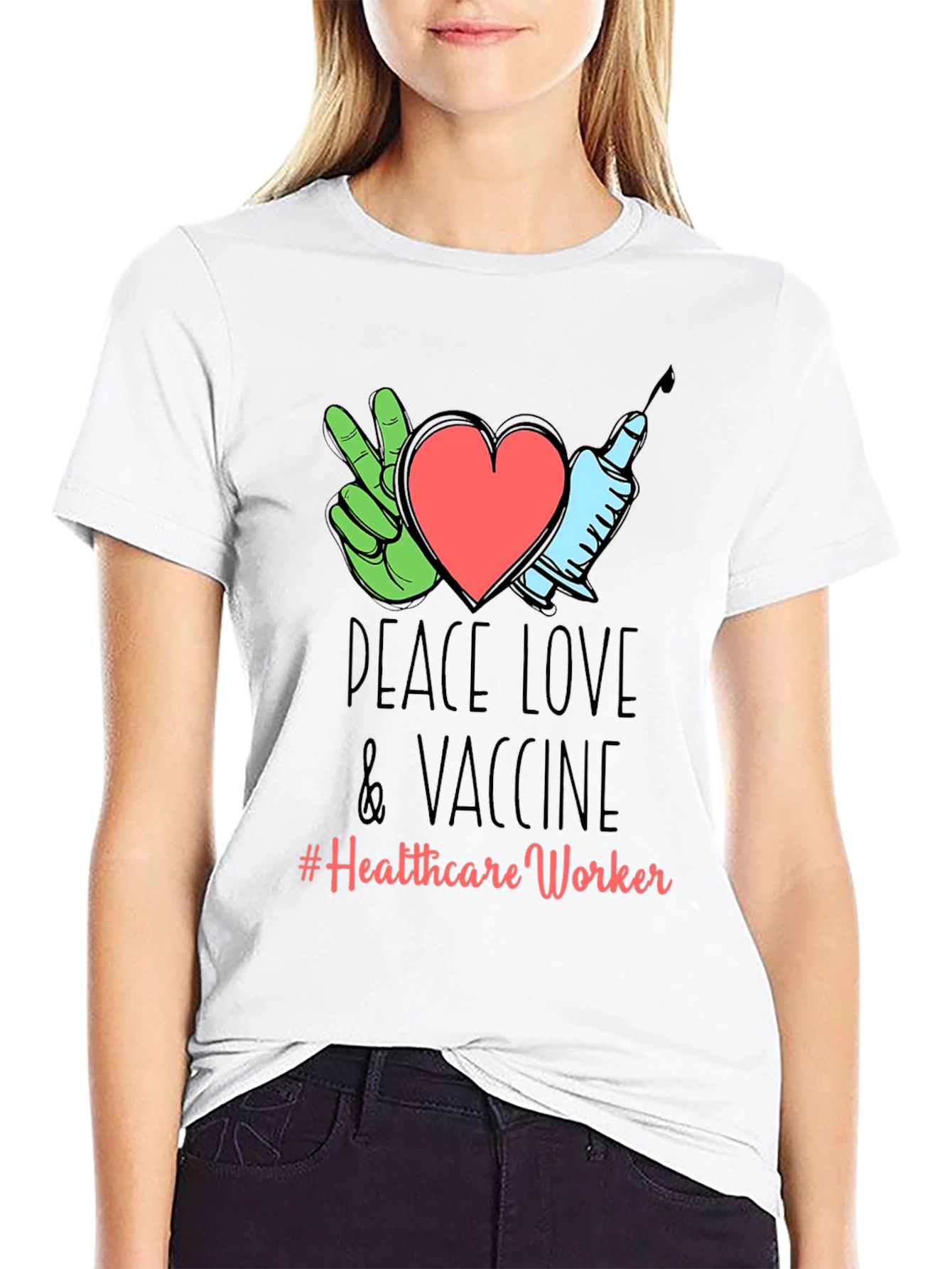 Peace Love & Vaccine T-Shirt - Healthcare Worker