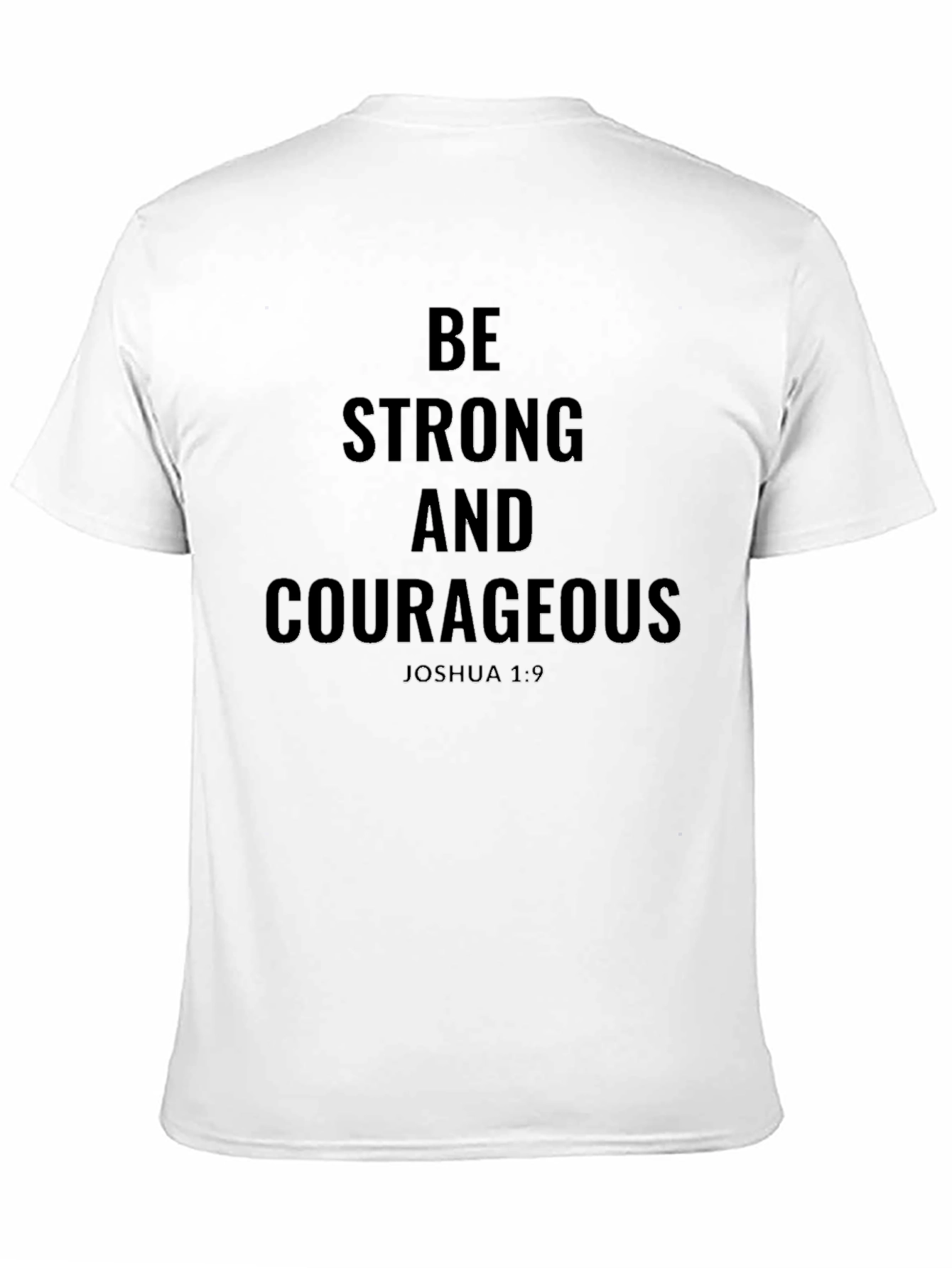 Be Strong and Courageous Black T-Shirt