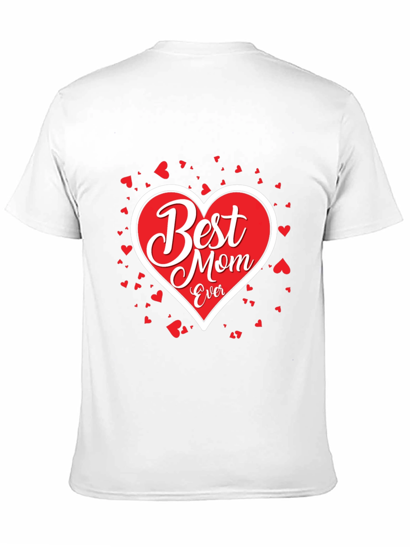 Best Mom Ever T-Shirt - Heart Design