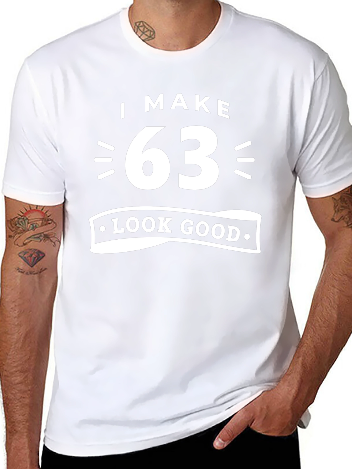 I Make 63 Look Good Birthday T-Shirt