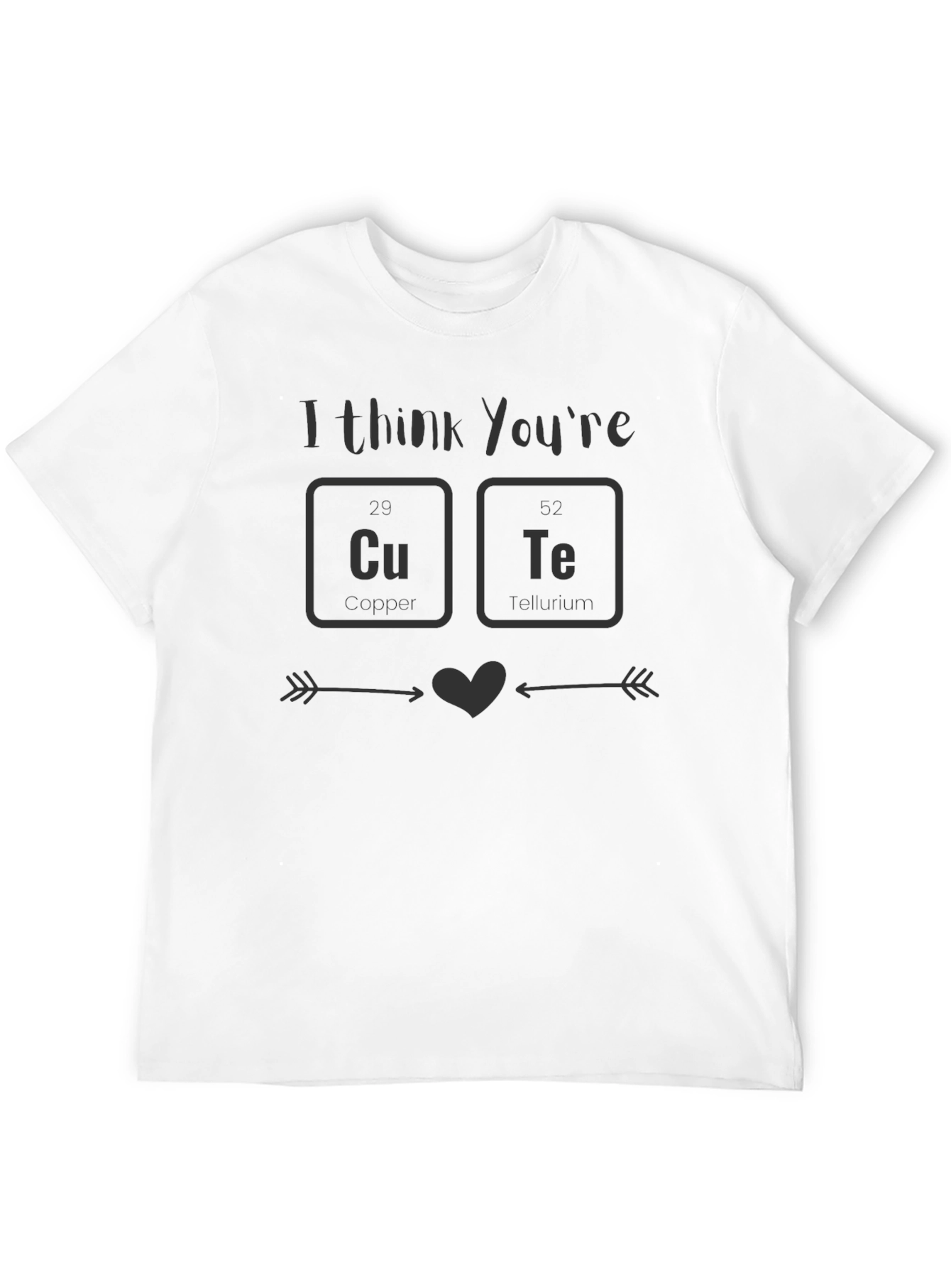 I Think Youre Cute T-Shirt