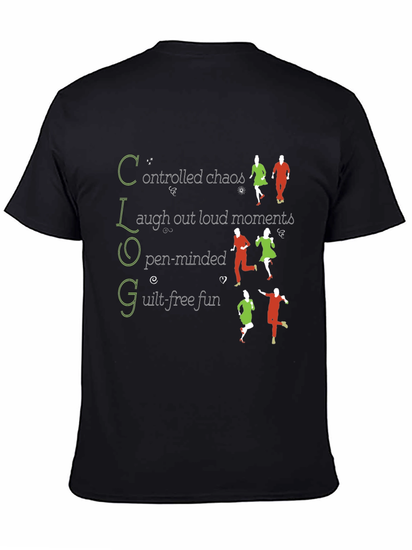 C.L.O.G T-Shirt: Controlled Chaos Fun Tee