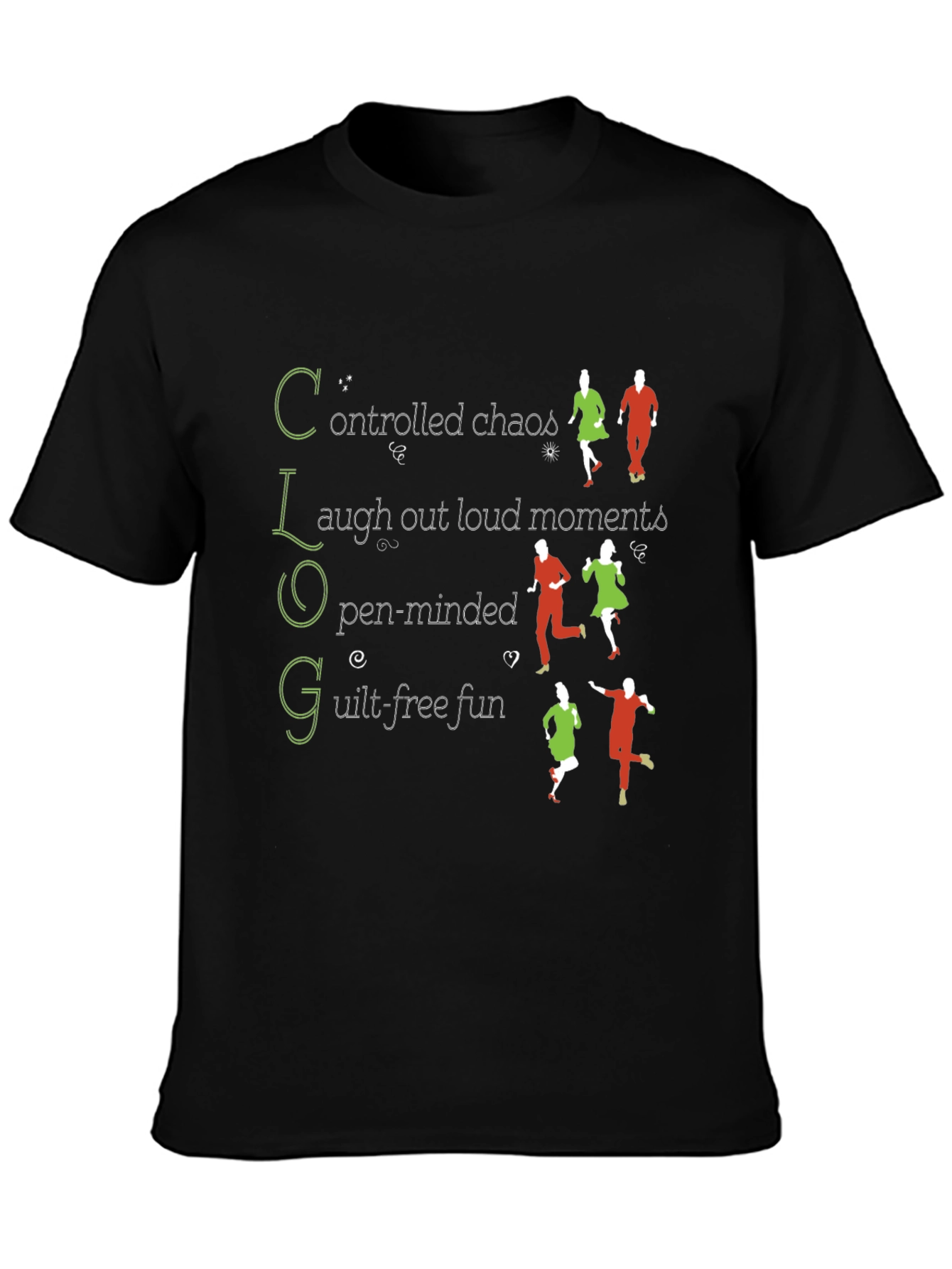 C.L.O.G T-Shirt: Controlled Chaos Fun Tee