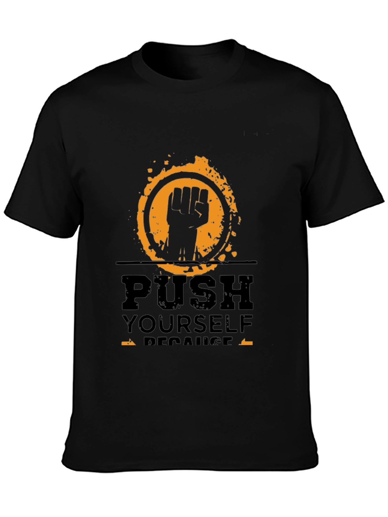 Motivational Push Yourself Black T-Shirt