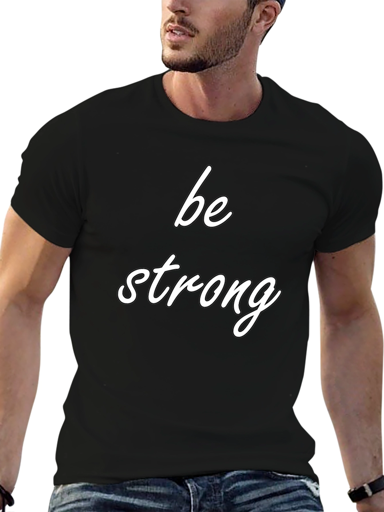 Be Strong Black T-Shirt Motivational Tee