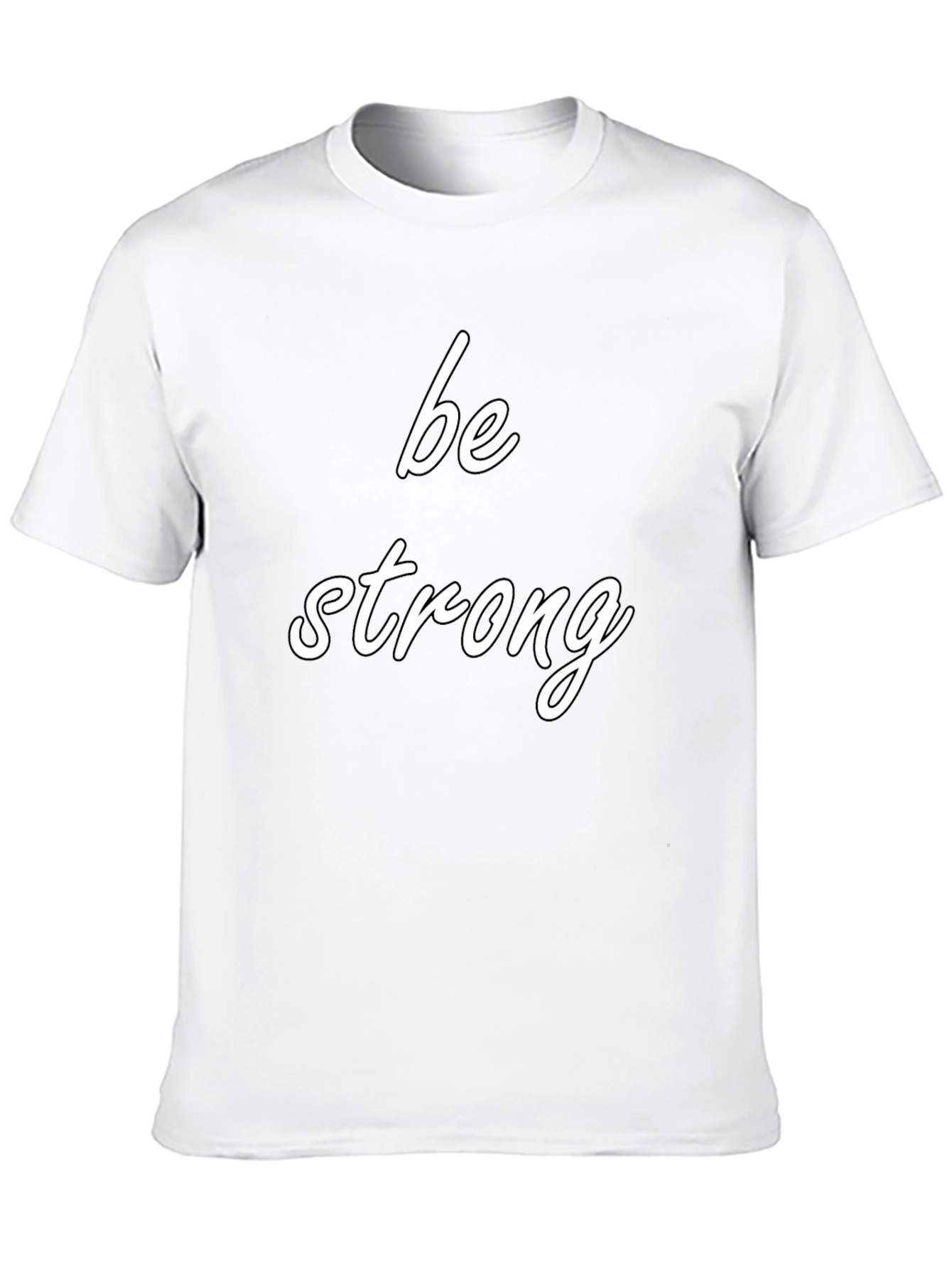 Be Strong Black T-Shirt Motivational Tee