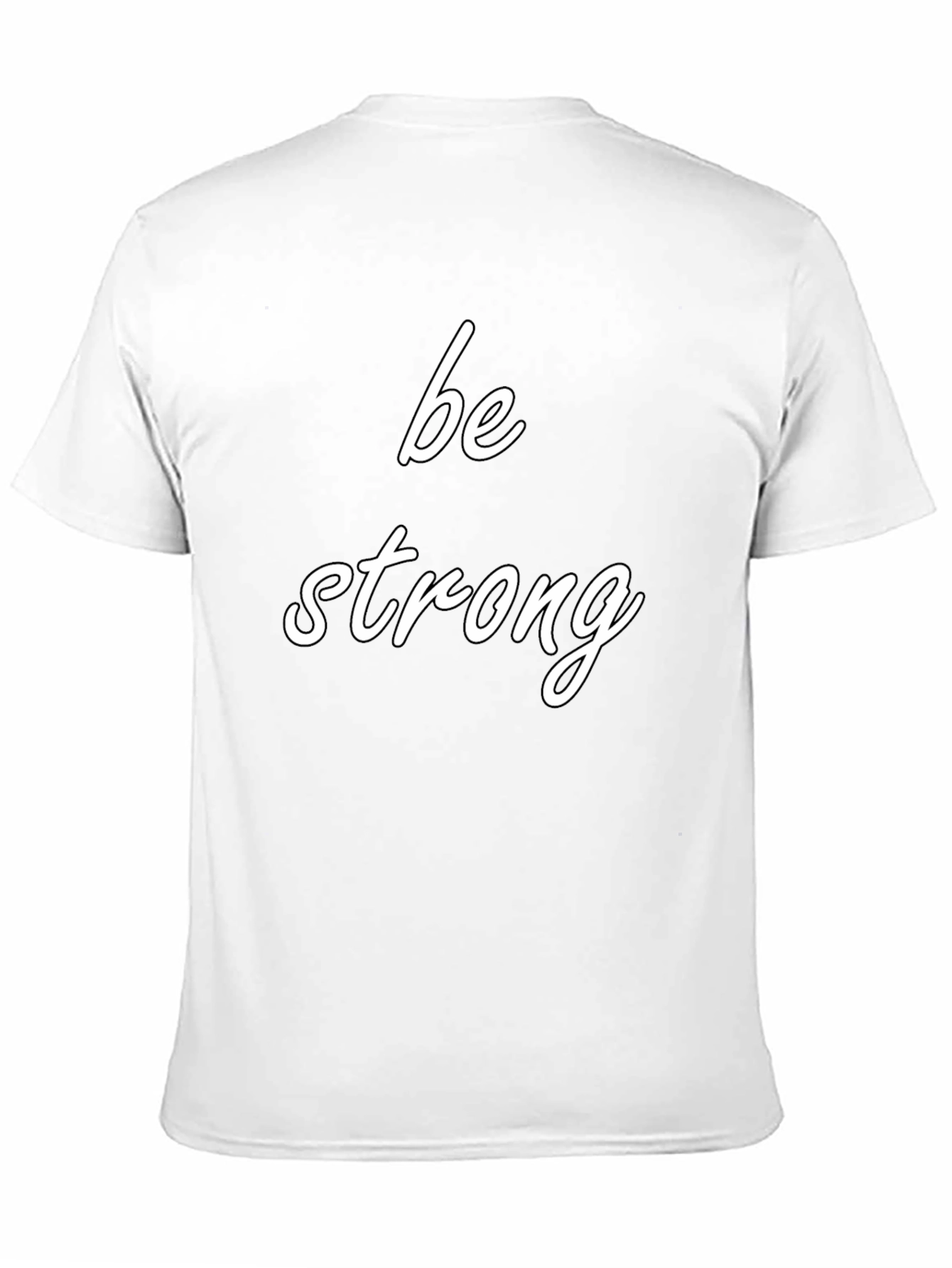 Be Strong Black T-Shirt Motivational Tee