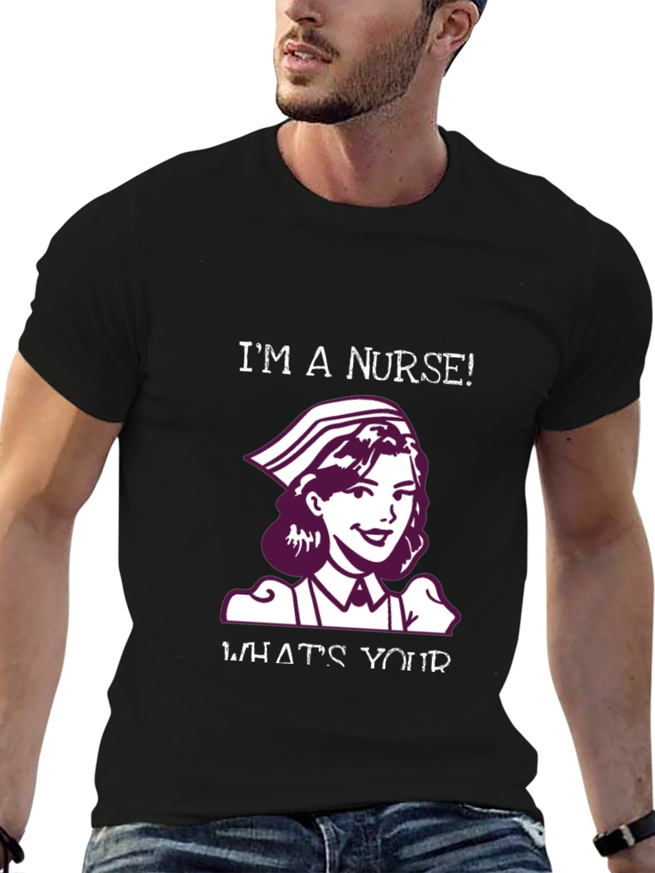 Im a Nurse T-Shirt - Novelty Healthcare Apparel