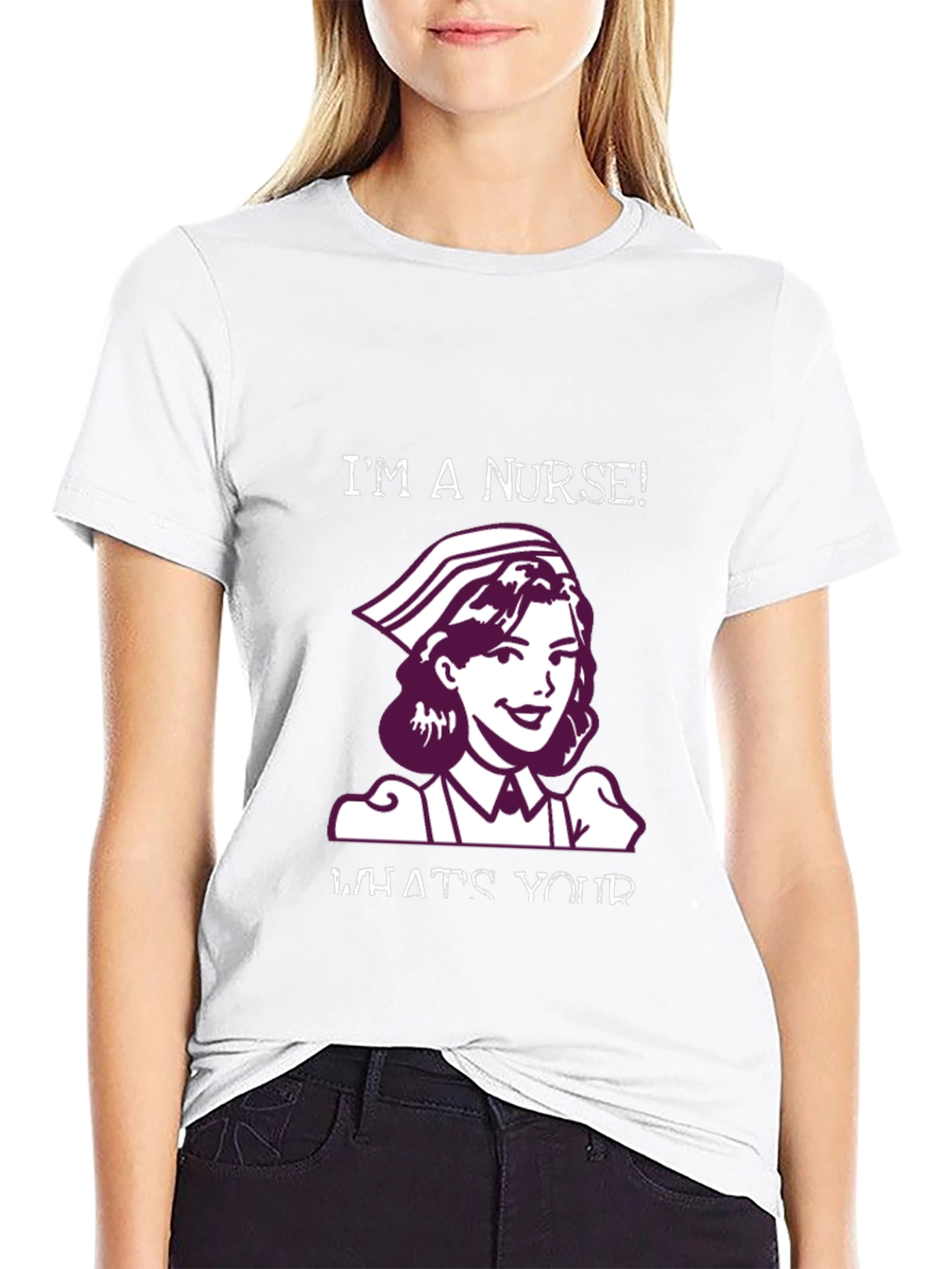 Im a Nurse T-Shirt - Novelty Healthcare Apparel