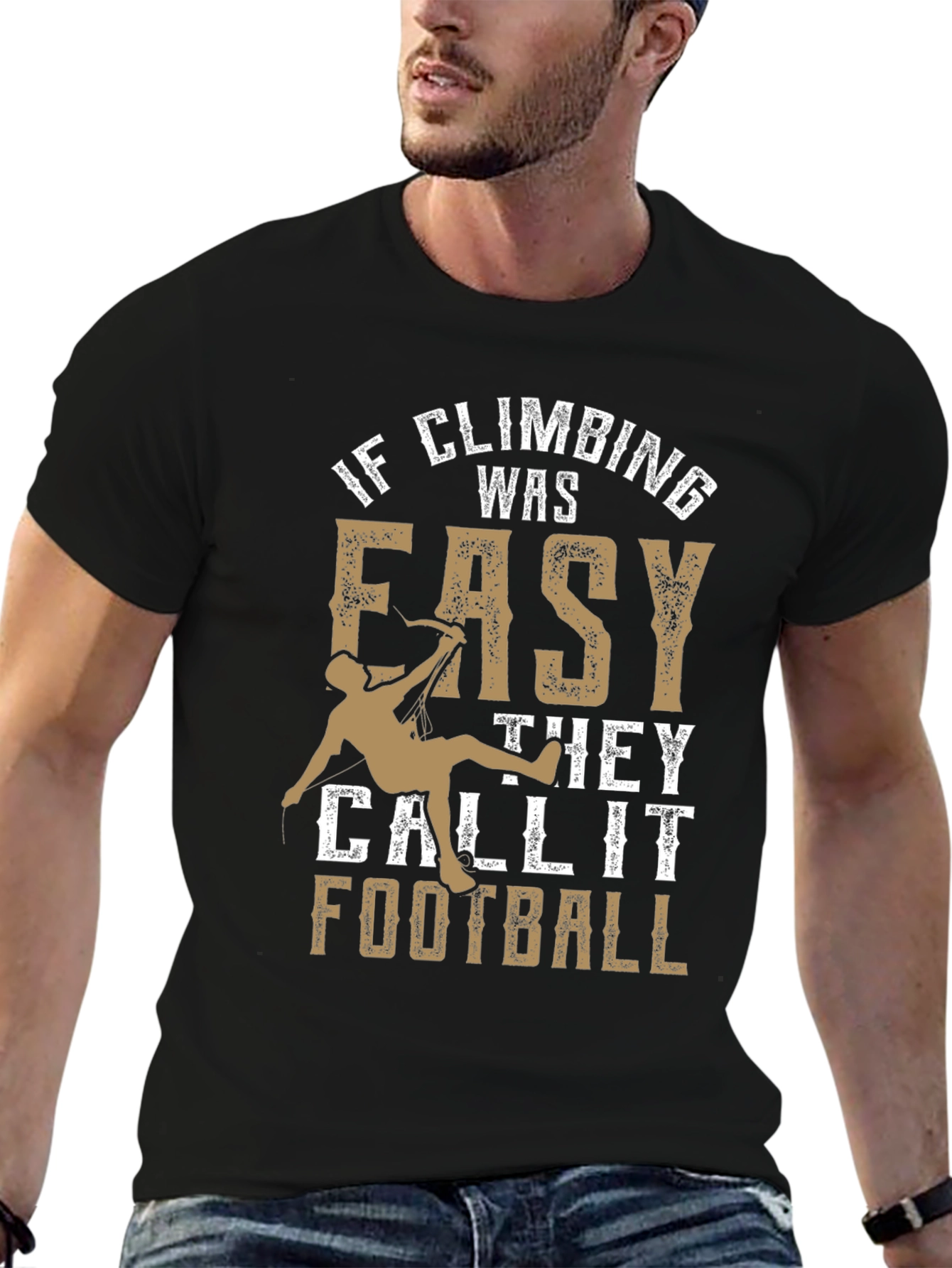 Climbing T-Shirt: If Climbing Was Easy Funny Tee