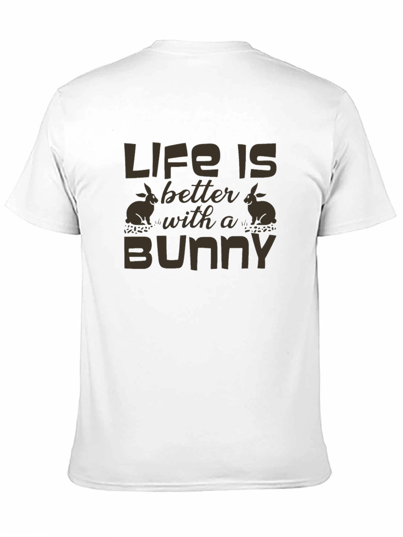 Life is Better with a Bunny Graphic T-Shirt