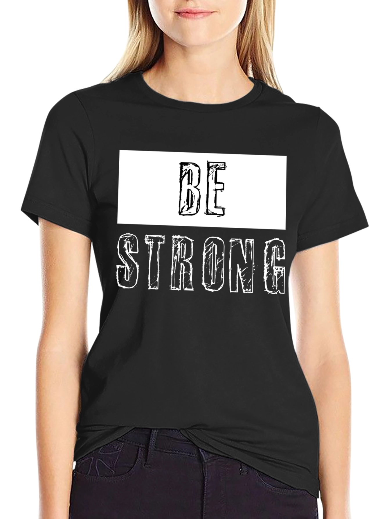 Be Strong Graphic Tee - Motivational Shirt